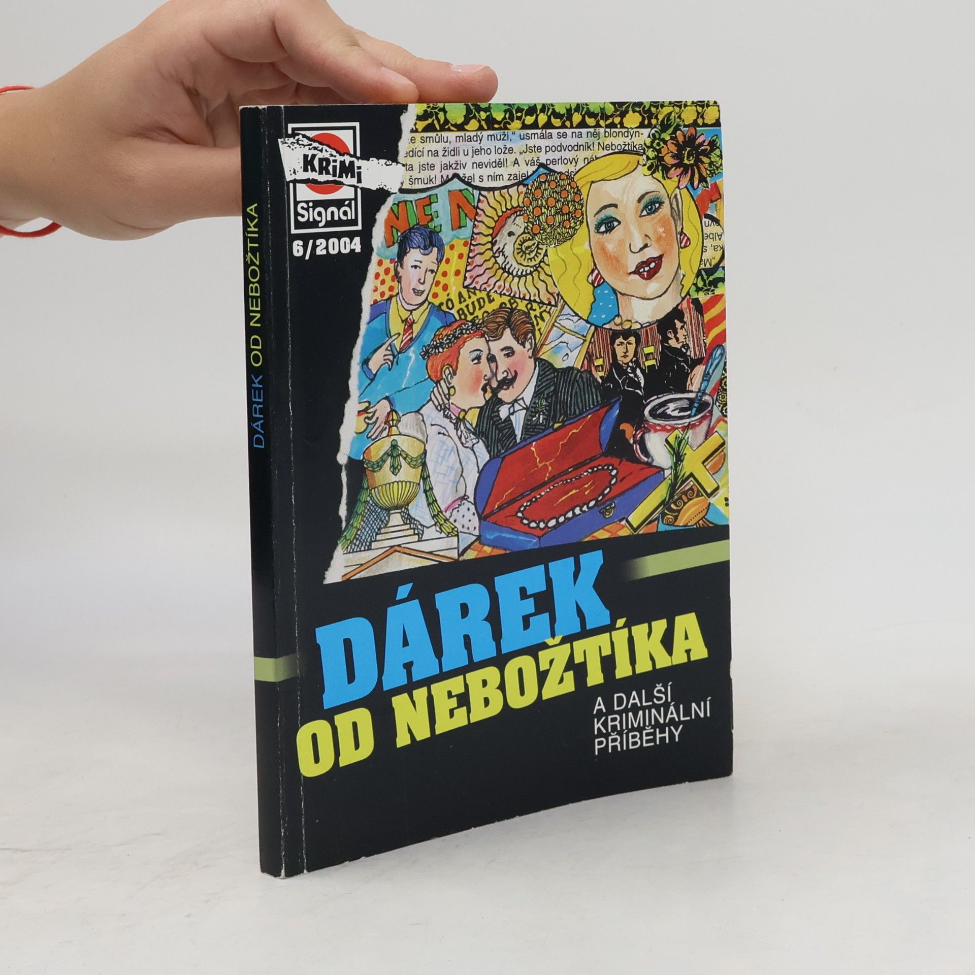 Kolektív autorov Dárek od nebožtíka a další kriminální příběhy. č 6/2004