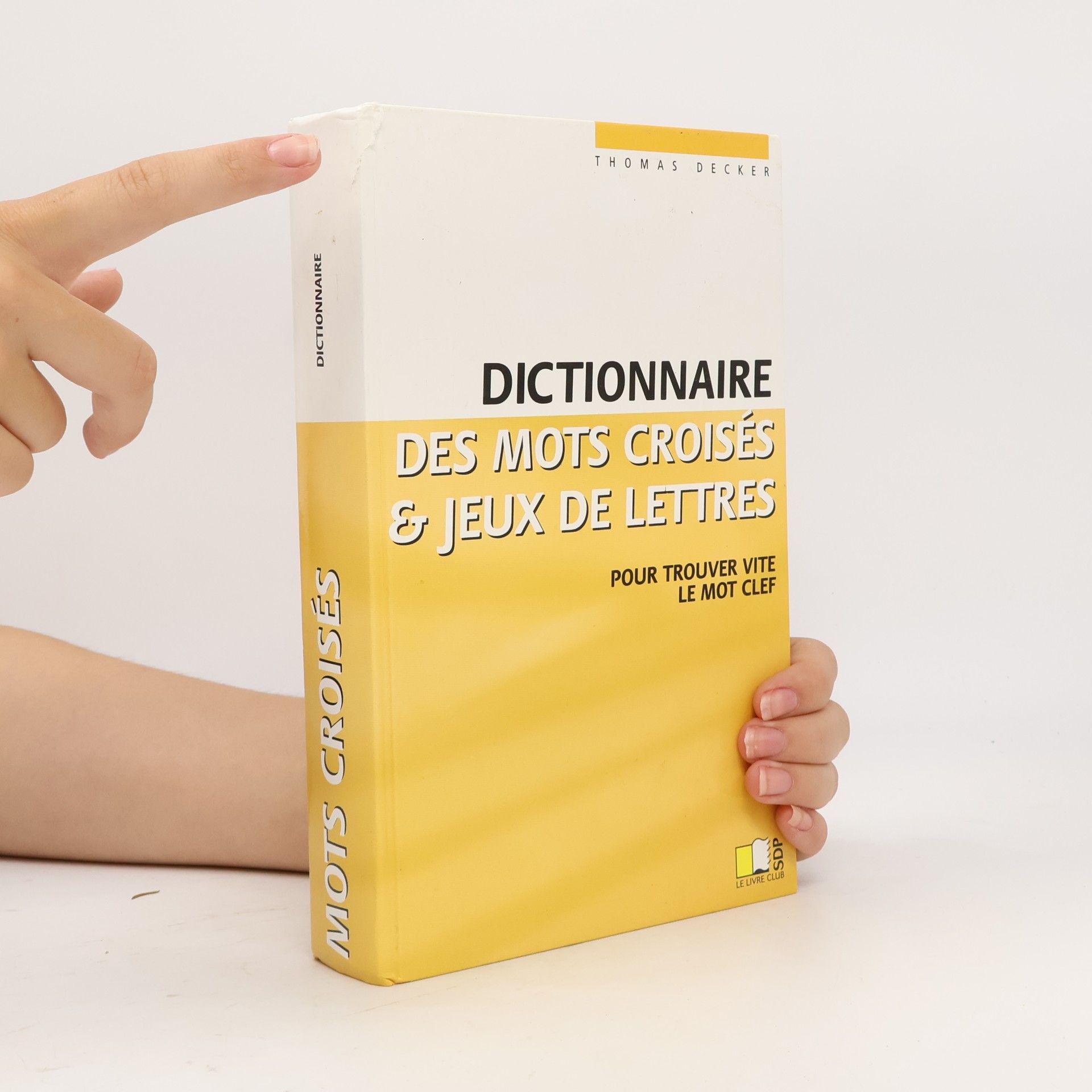Thomas Decker Dictionnaire des mots croisés & jeux de lettres