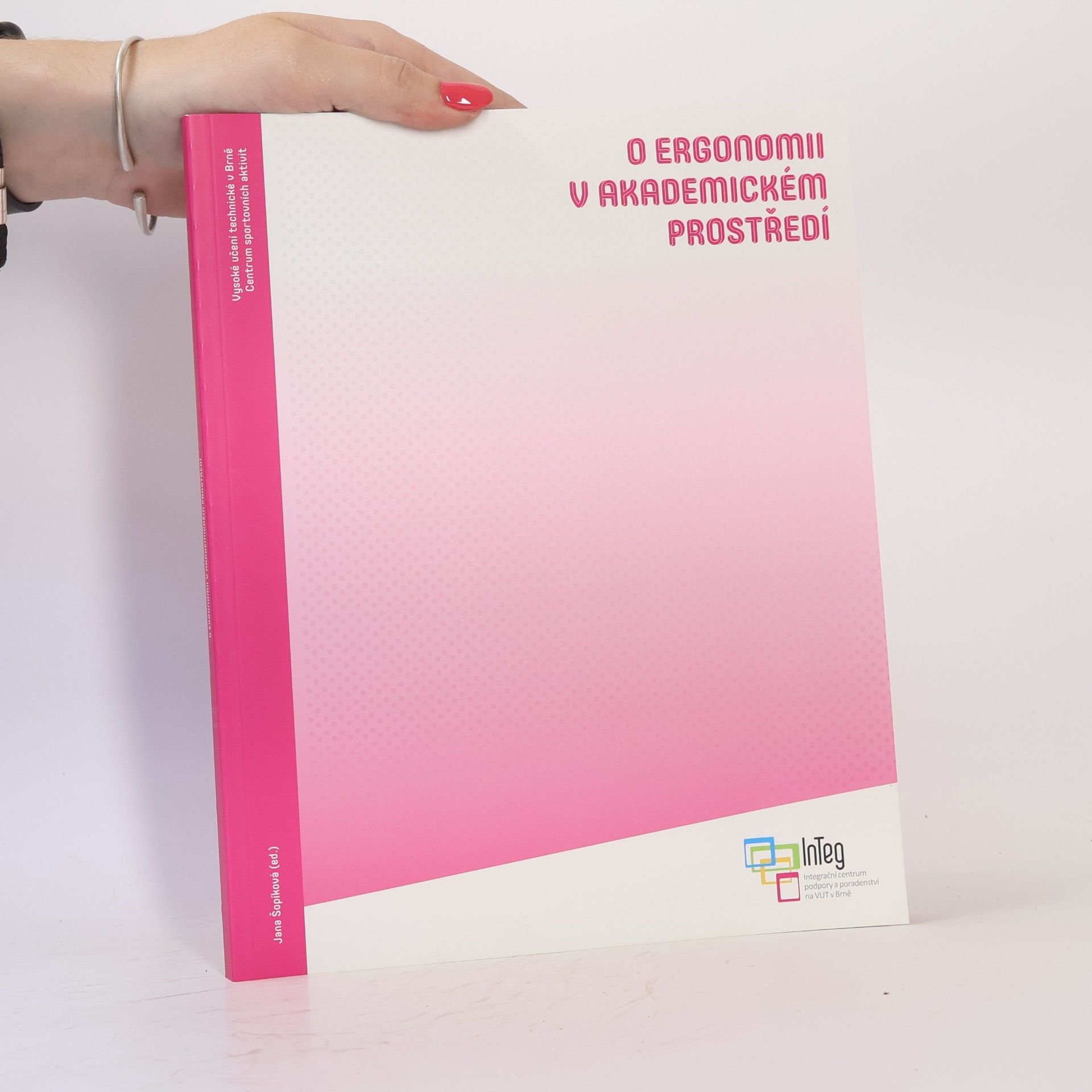 Jana Šopíková O ergonomii v akademickém prostředí