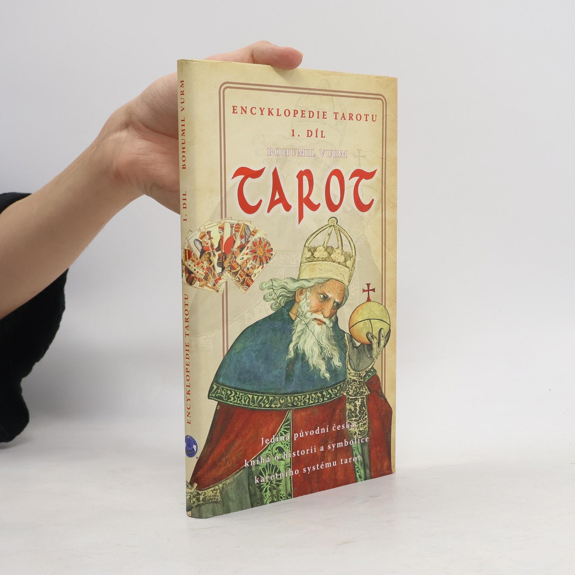 Bohumil Vurm Tarot. Encyklopedie tarotu 1. díl