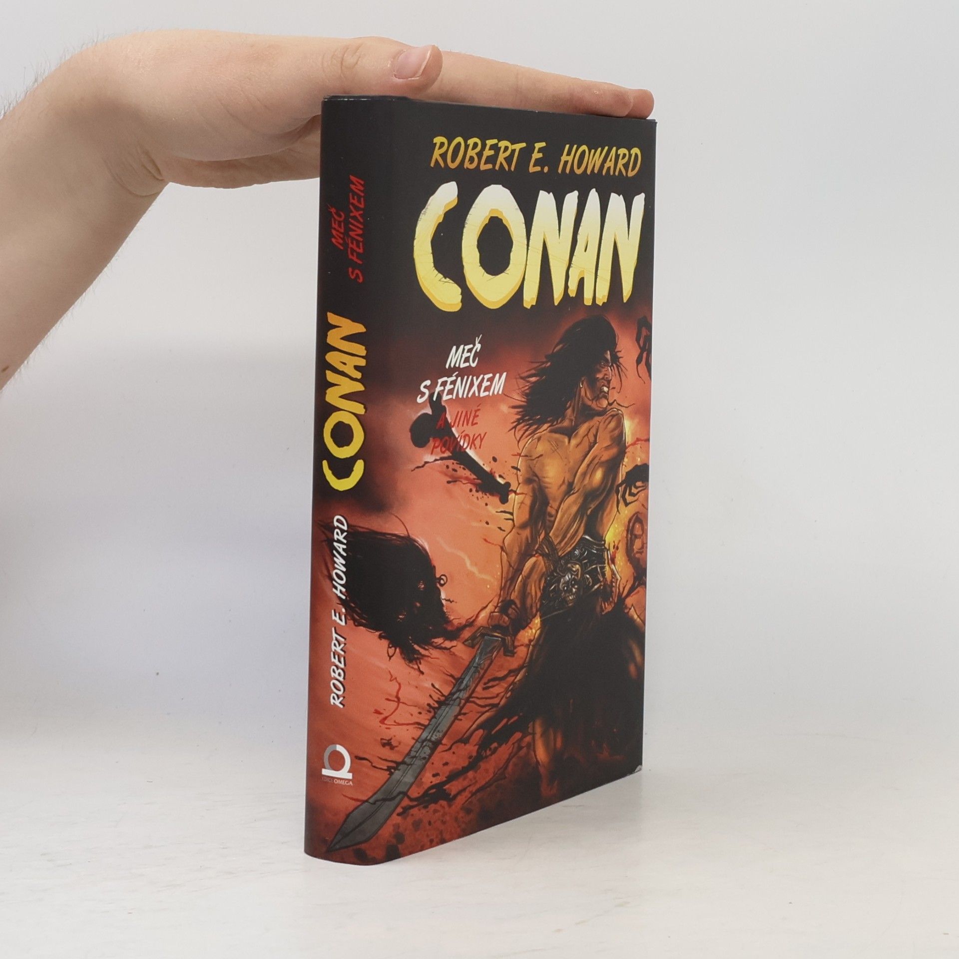 Robert E. Howard Meč s Fénixem a jiné povídky: Conan