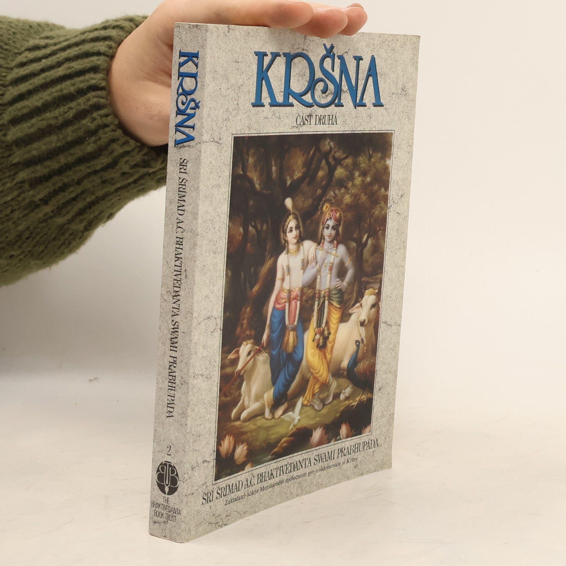 A.C. Bhaktivedanta Swami Prabhupada Kršna. Část druhá