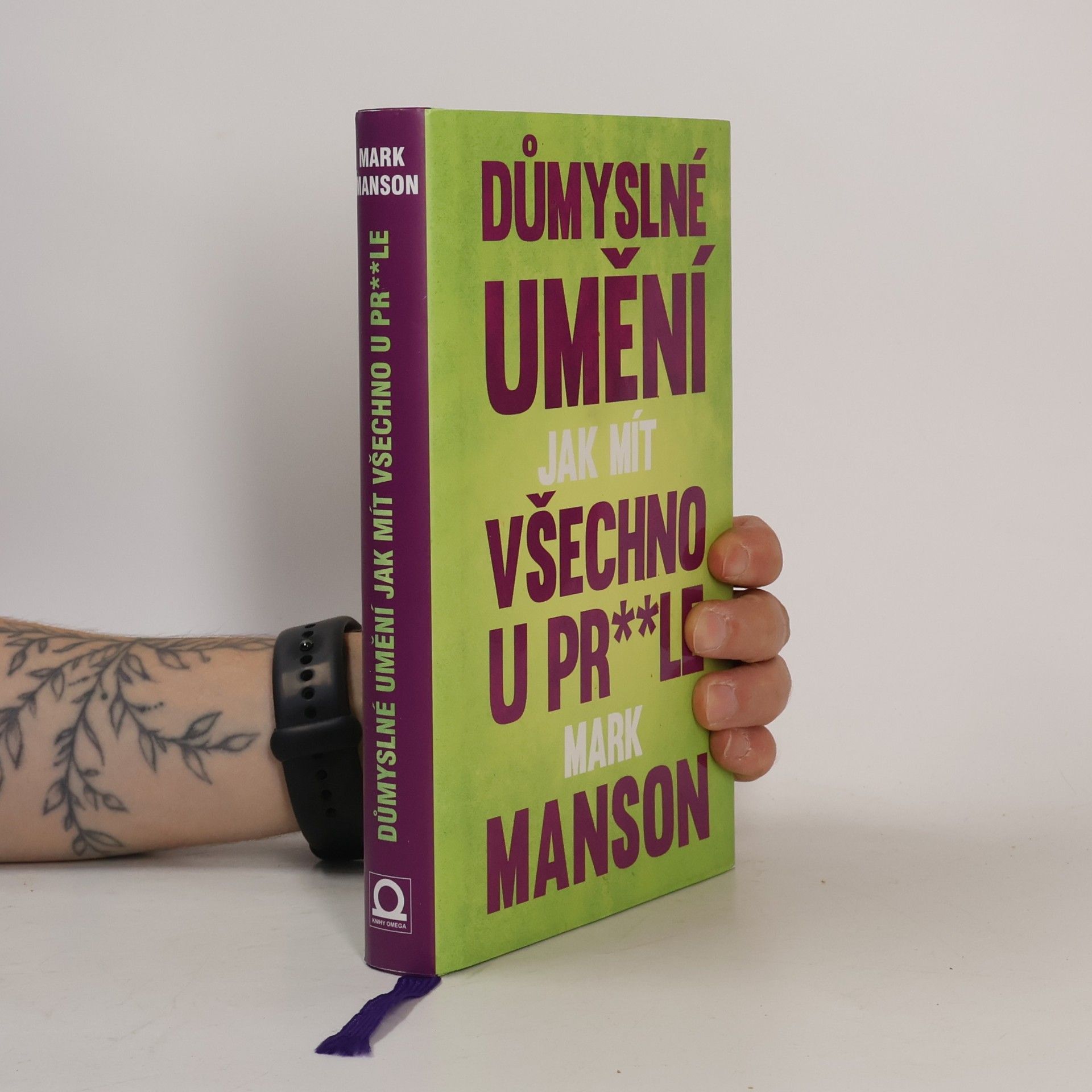 Mark Manson Důmyslné umění, jak mít všechno u pr**le