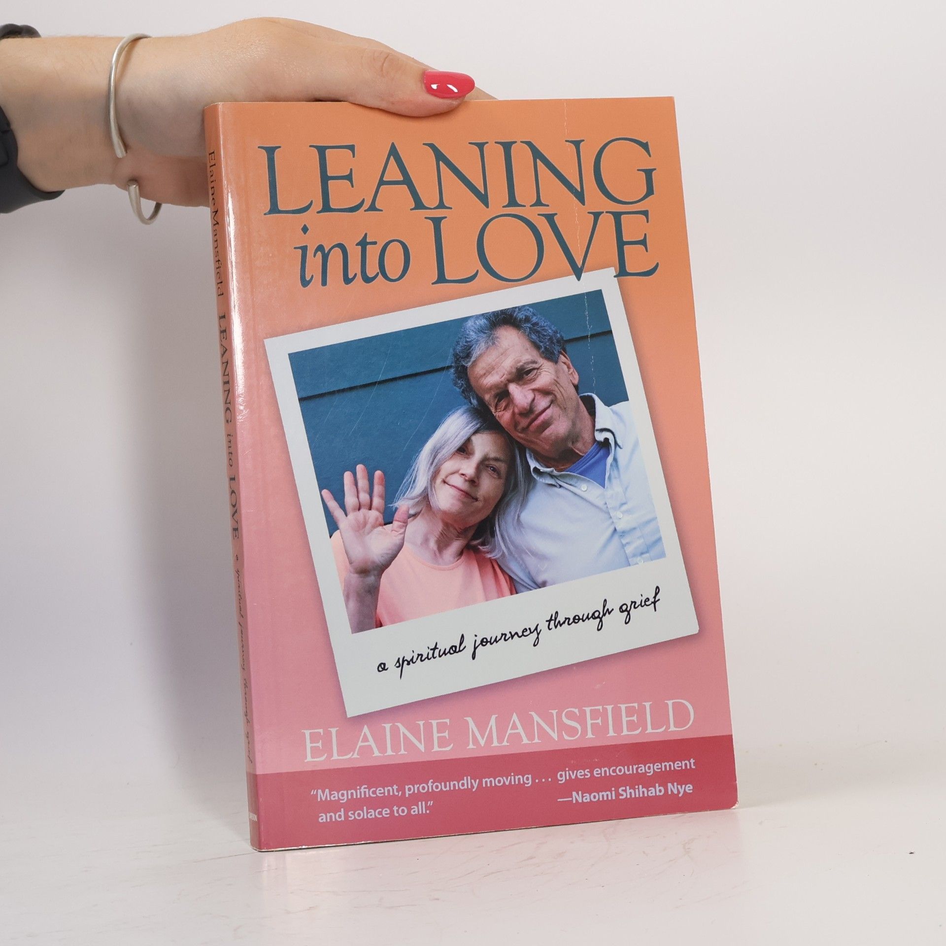 Elaine Mansfield Leaning Into Love: A Spiritual Journey Through Grief
