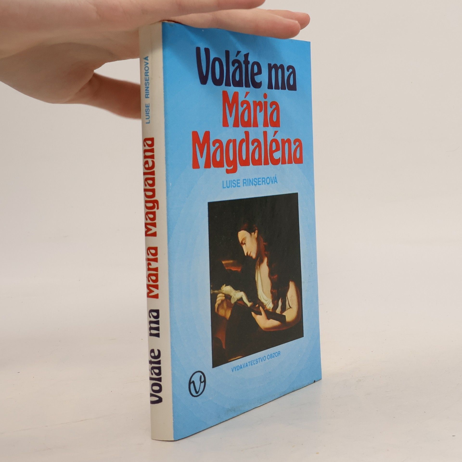 Luise Rinser Voláte ma Mária Magdaléna