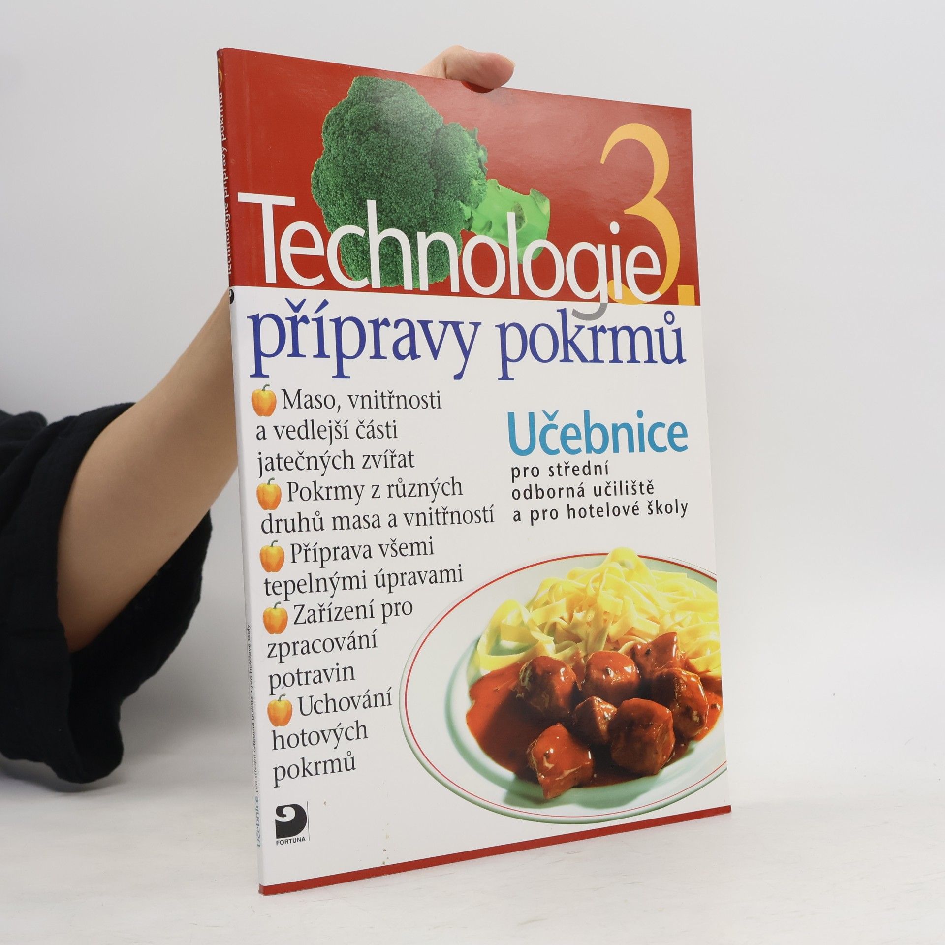 Technologie přípravy pokrmů 3. : učebnice pro střední odborná učiliště, učební obory kuchař-kuchařka, kuchař-číšník, číšník-servírka a pro hotelové školy