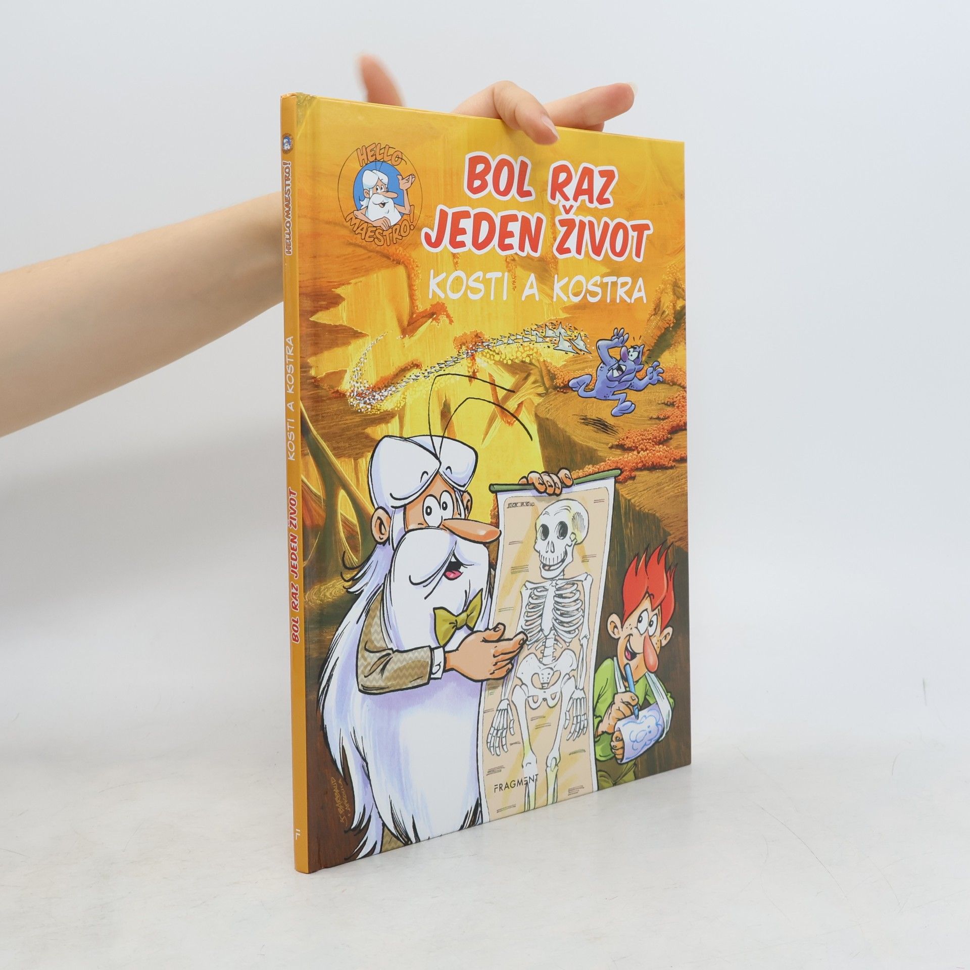 Autorenkollektiv Bol raz jeden život : Kosti a kostra