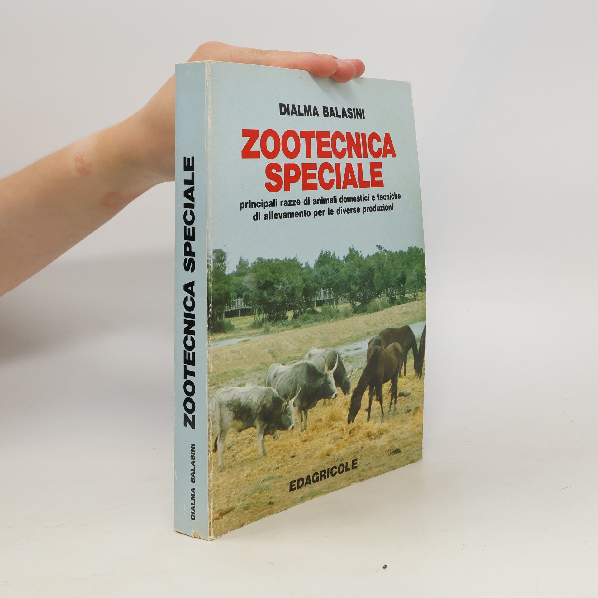 Zootecnica speciale. Principali razze di animali domestici e tecniche di allevamento per le diverse produzioni. Per gli Ist. Tecnici e per gli Ist. Professionali