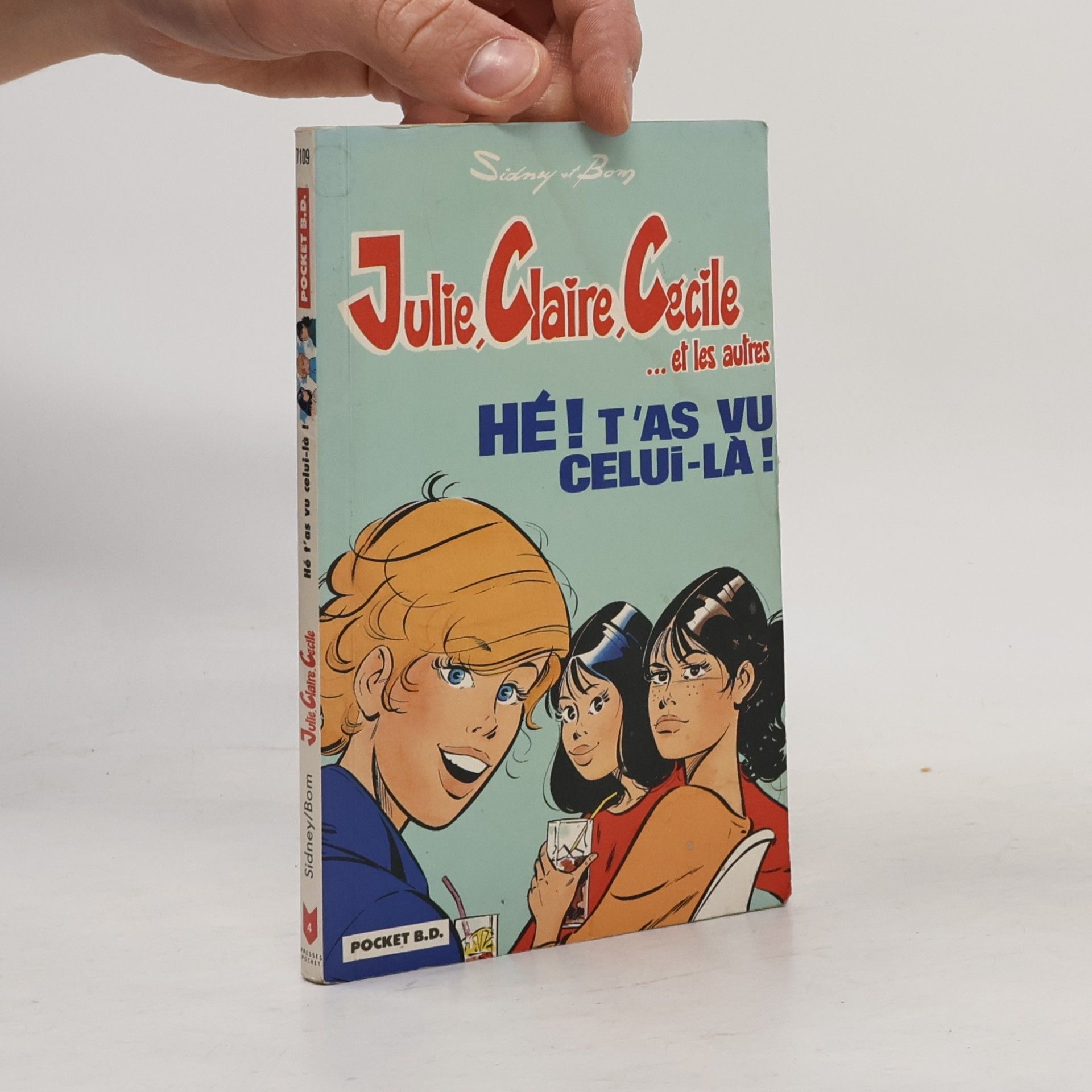 Bom Julie, Claire, Cécile - 4: Hé ! T'as vu celui-là !