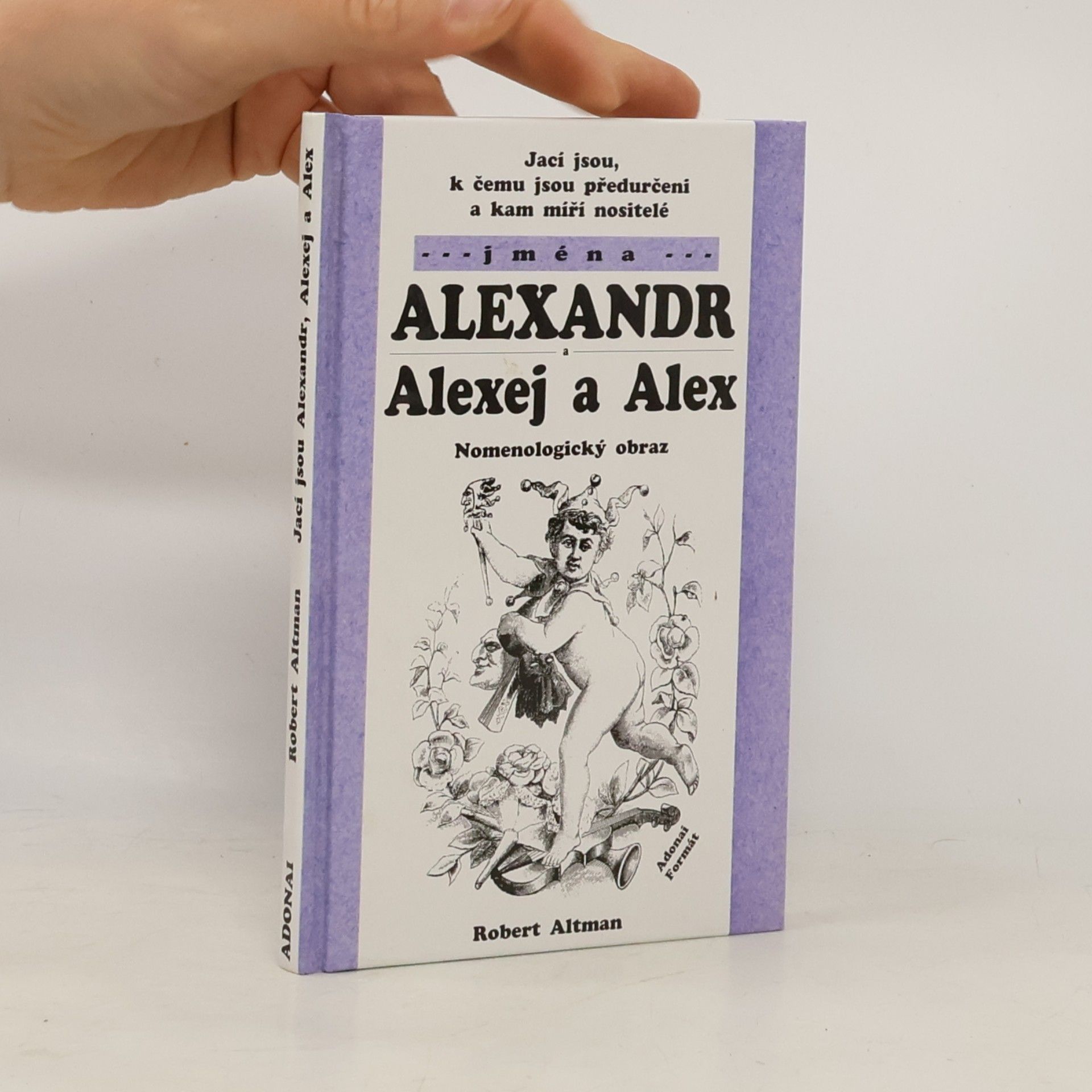 Robert Altman Jací jsou, k čemu jsou předurčeni a kam míří nositelé jména Alexandr, Alexej a Alex
