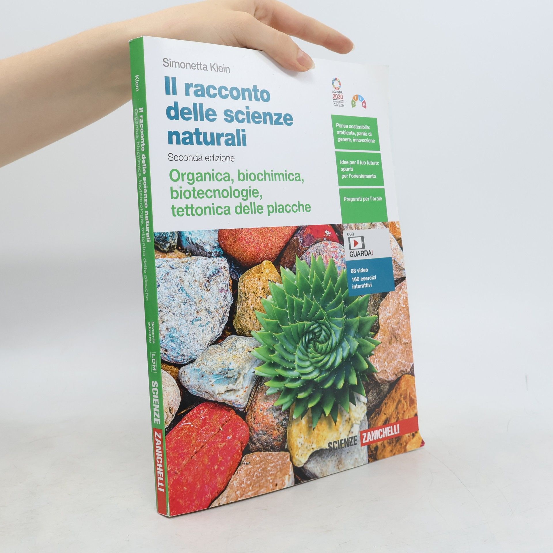 Il racconto delle scienze naturali. Seconda edizione. Organica, biochimica, biotecnologie, tettonica delle placche