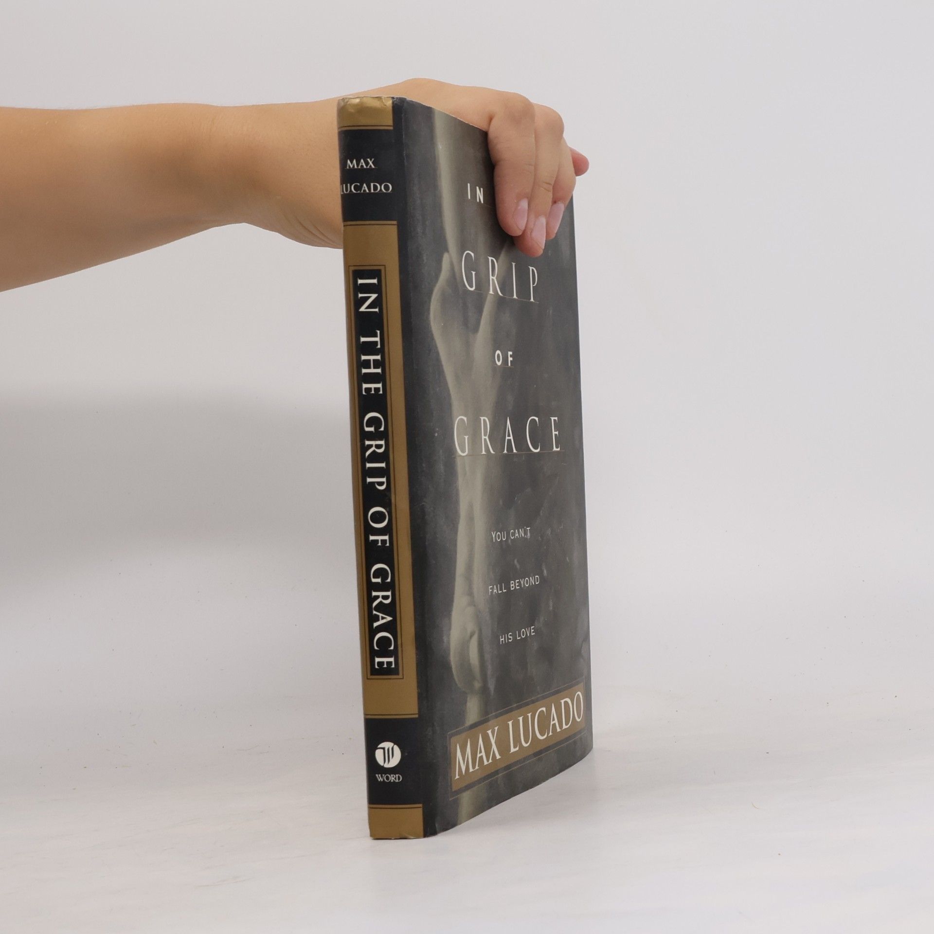 Max Lucado In The Grip Of Grace