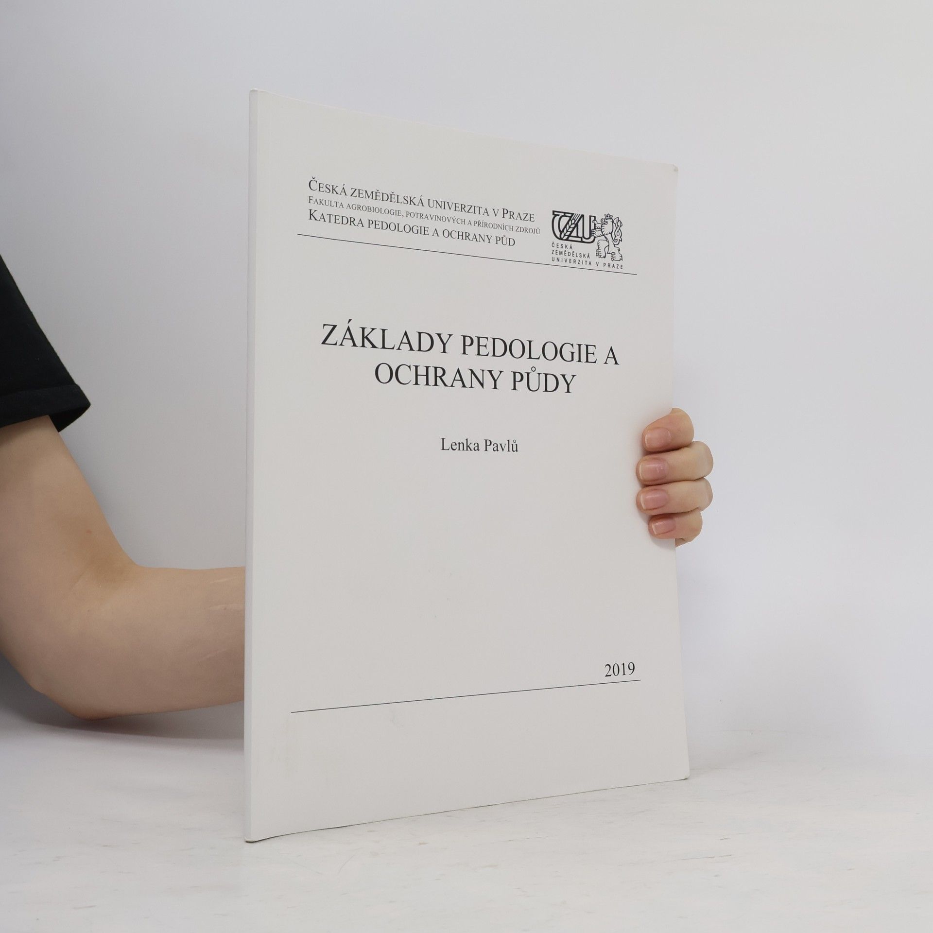 Lenka Pavlů Základy pedologie a ochrany půdy