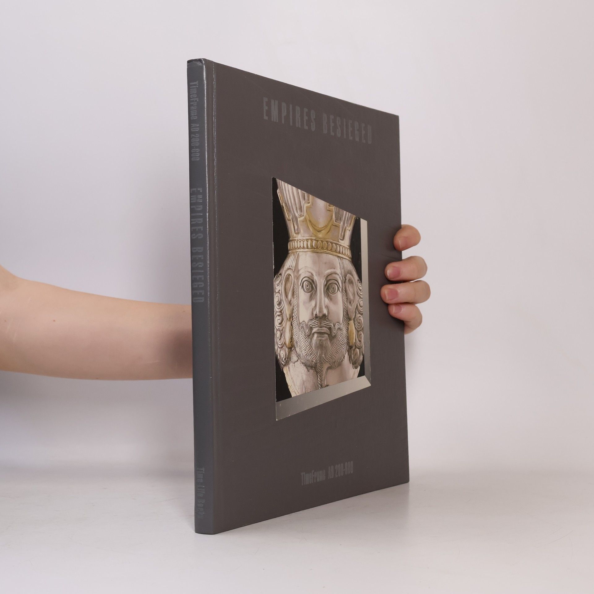 Time-Life Books TimeFrame: Empires Besieged, AD 200-600