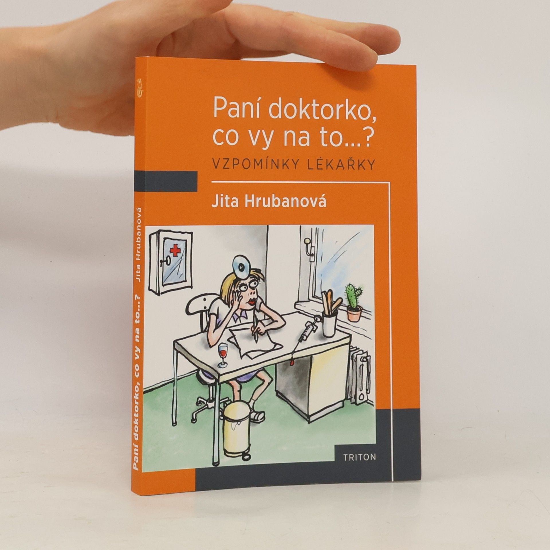 Jita Hrubanová Paní doktorko, co vy na to...?