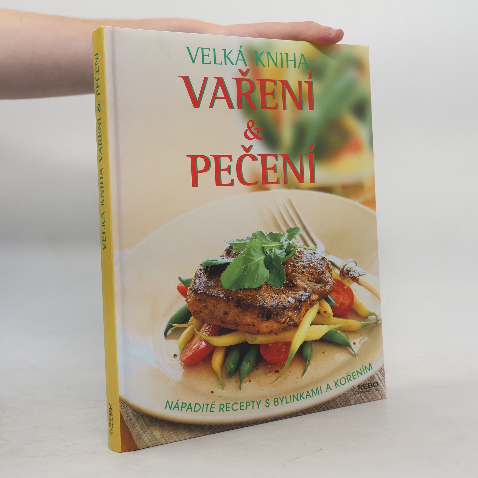 Richard Carroll Velká kniha vaření a pečení : nápadité recepty s bylinkami a kořením