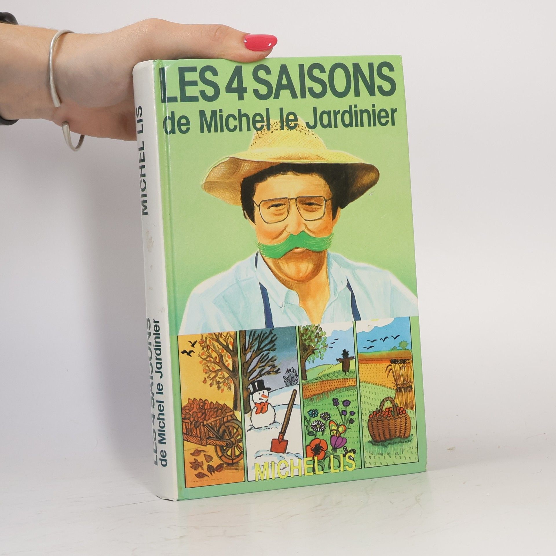 Michel Lis Les quatre saisons de Michel le jardinier