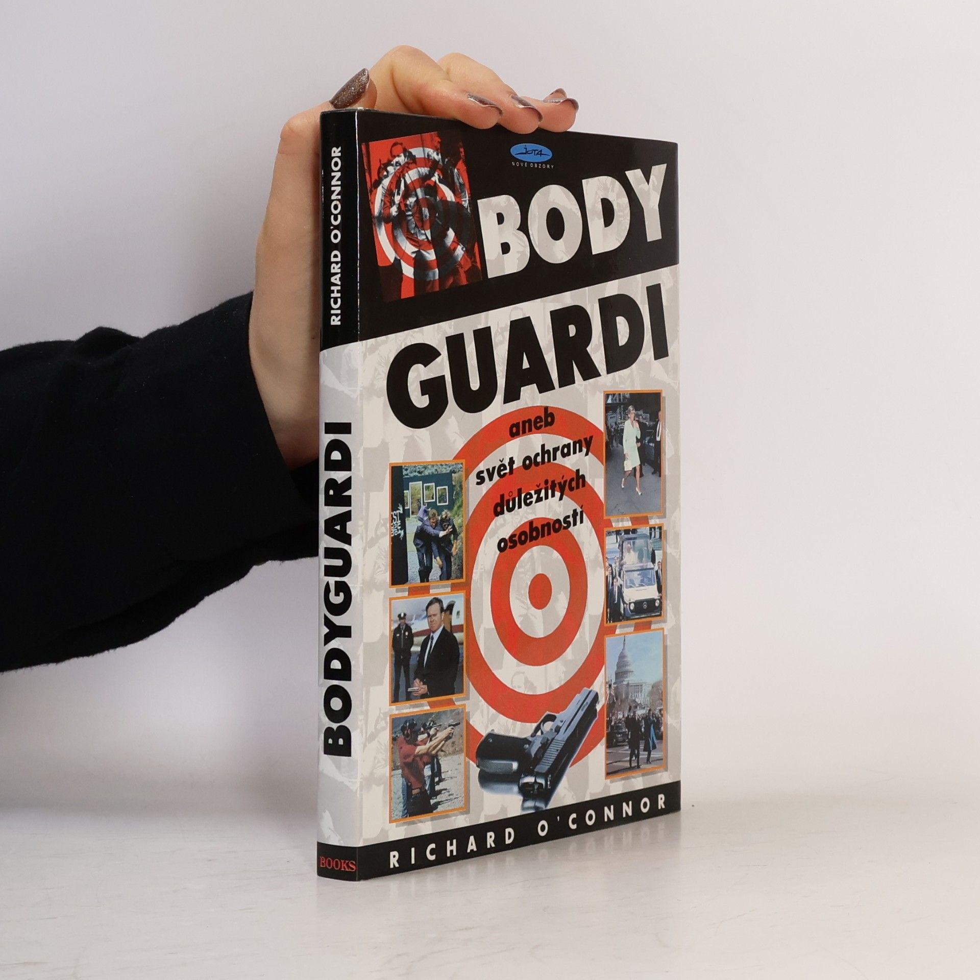 Richard O. Connor Bodyguardi, aneb, Svět ochrany důležitých osobností