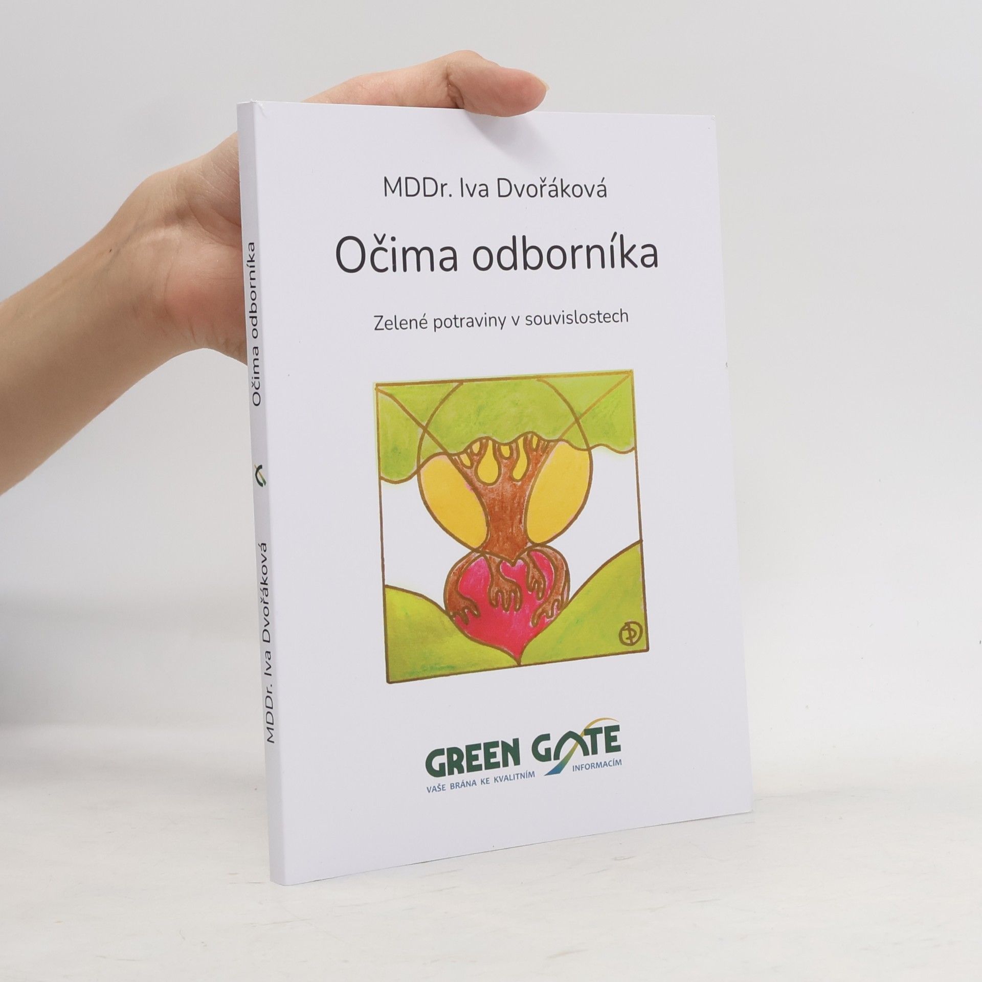 Iva Dvořáková Očima odborníka. Zelené potraviny v souvislostech