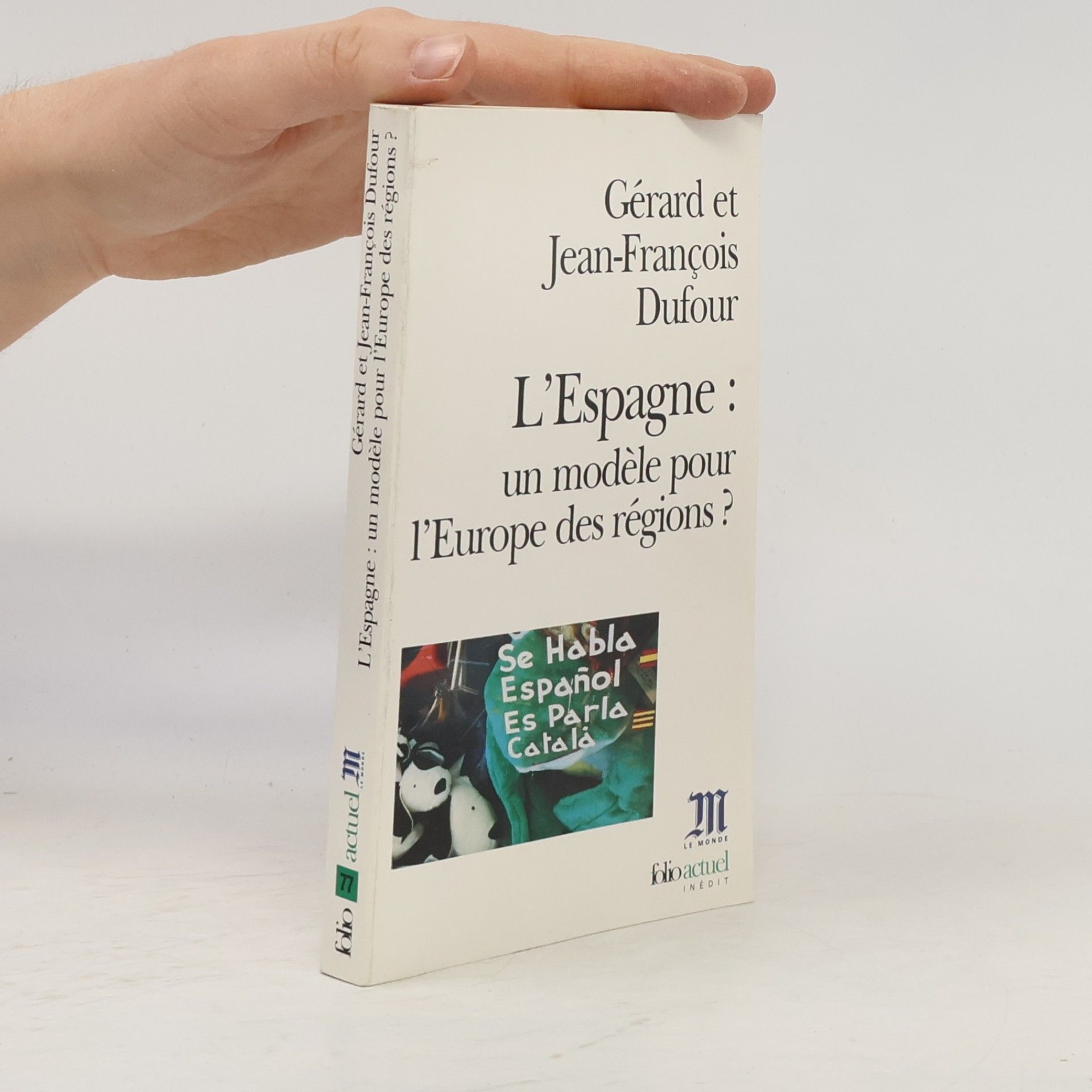 Gérard Dufour Folio Actuel - 77: L'Espagne