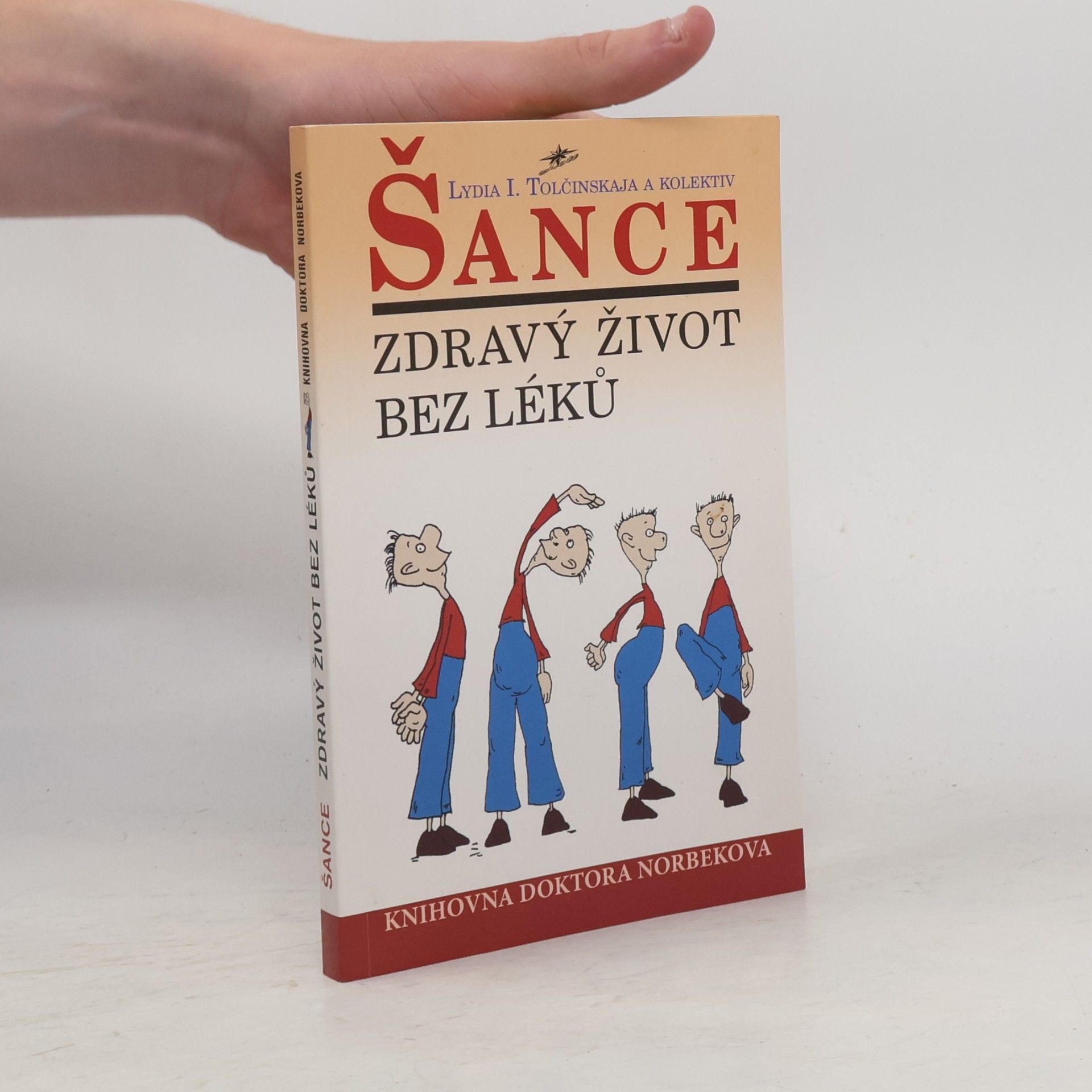 Lydia I. Tolčinskaja Šance: Zdravý život bez léků