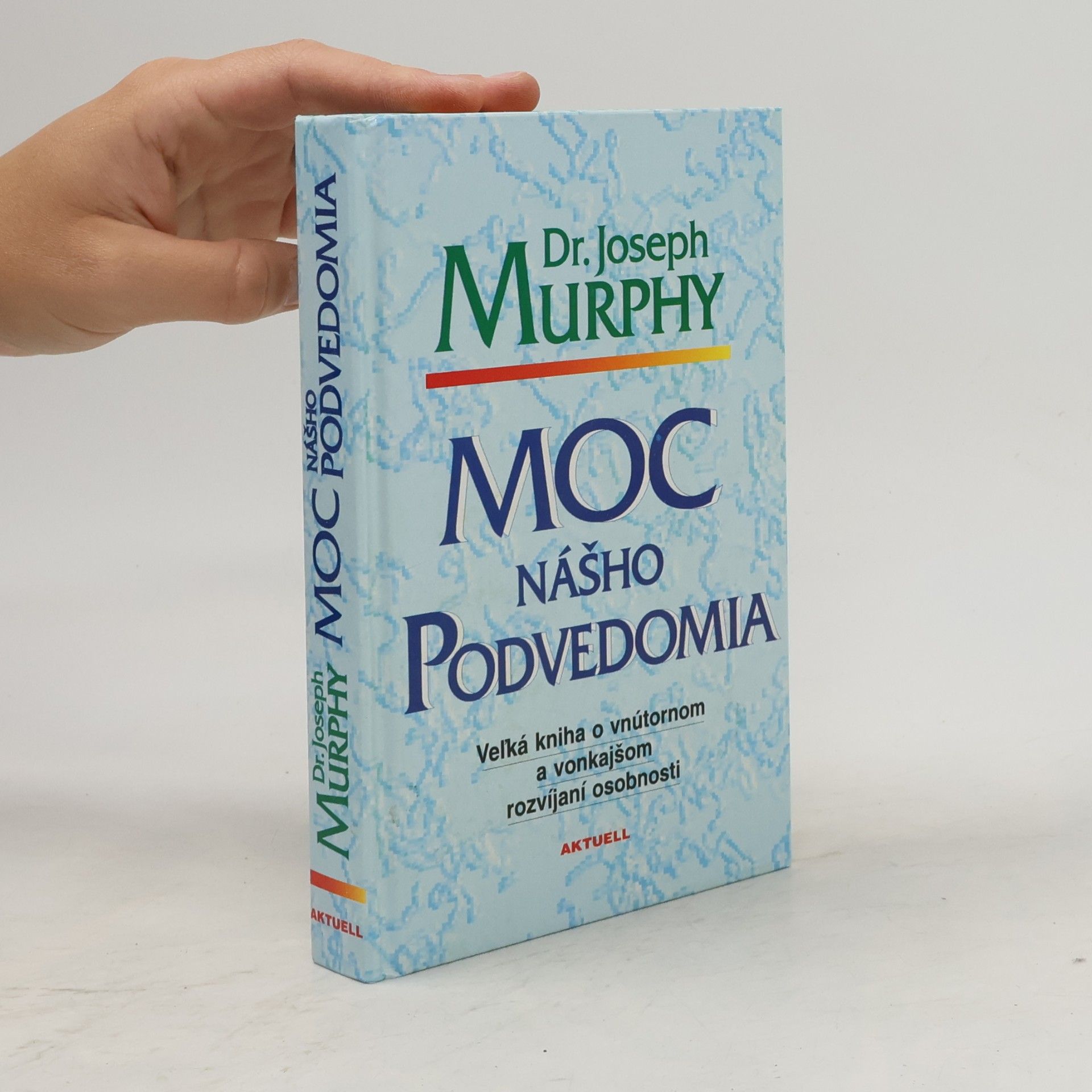 Joseph Murphy Moc nášho podvedomia