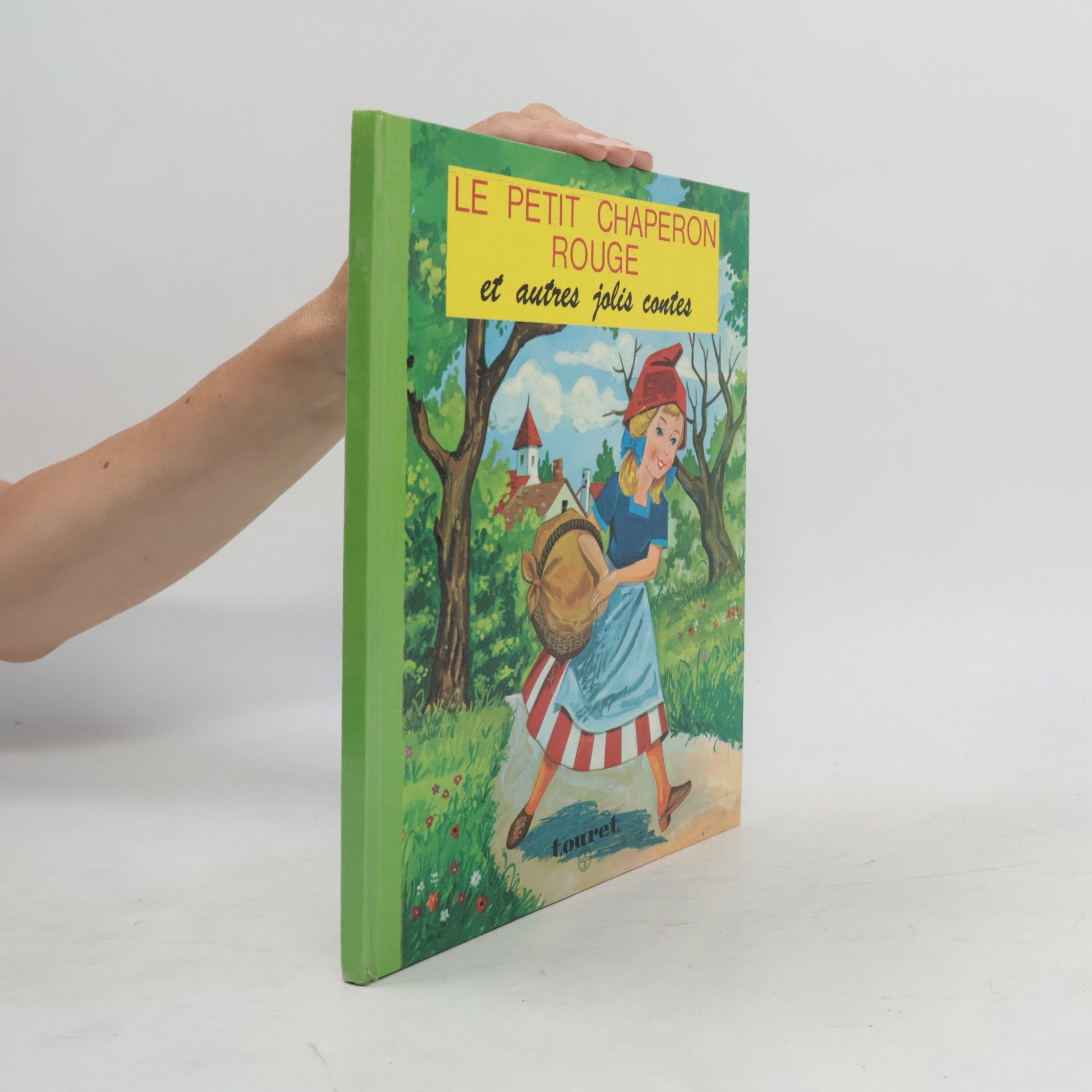 Collectif d'auteurs Le petit chaperon rouge et autres jolis contes
