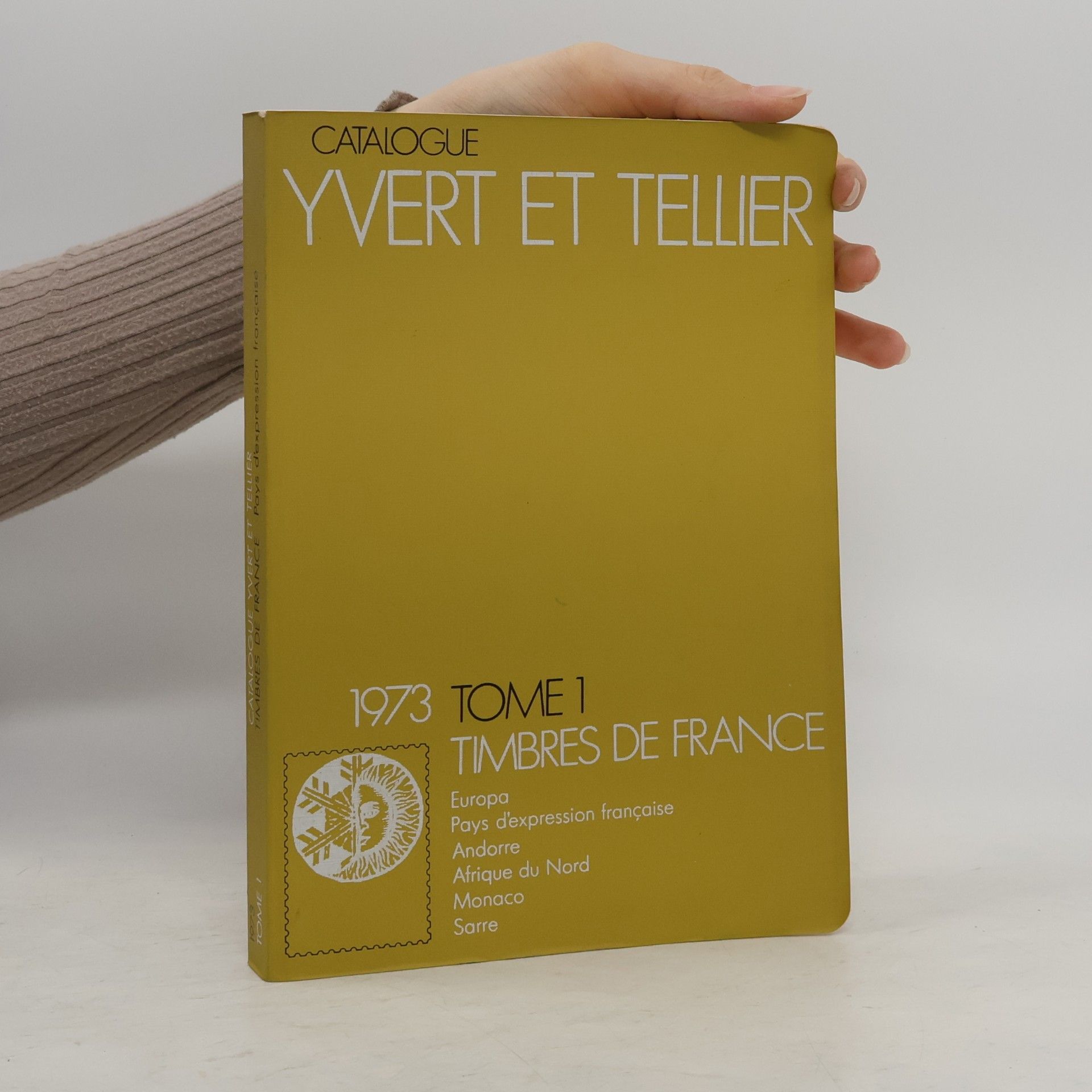 AA.VV. Catalogue Yvert et Tellier 1973 Tome I : Timbres de France