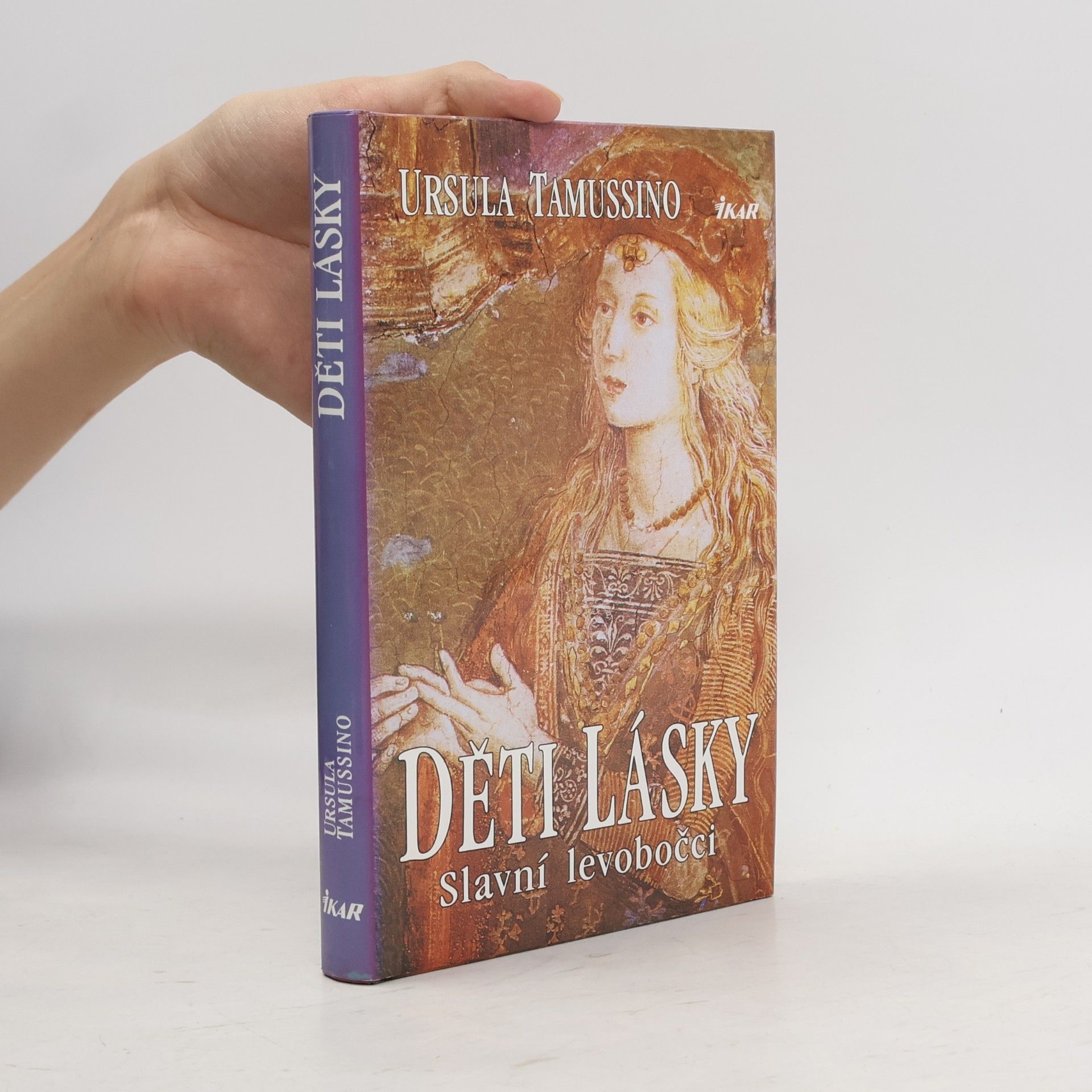 Ursula Tamussino Děti lásky : slavní levobočci