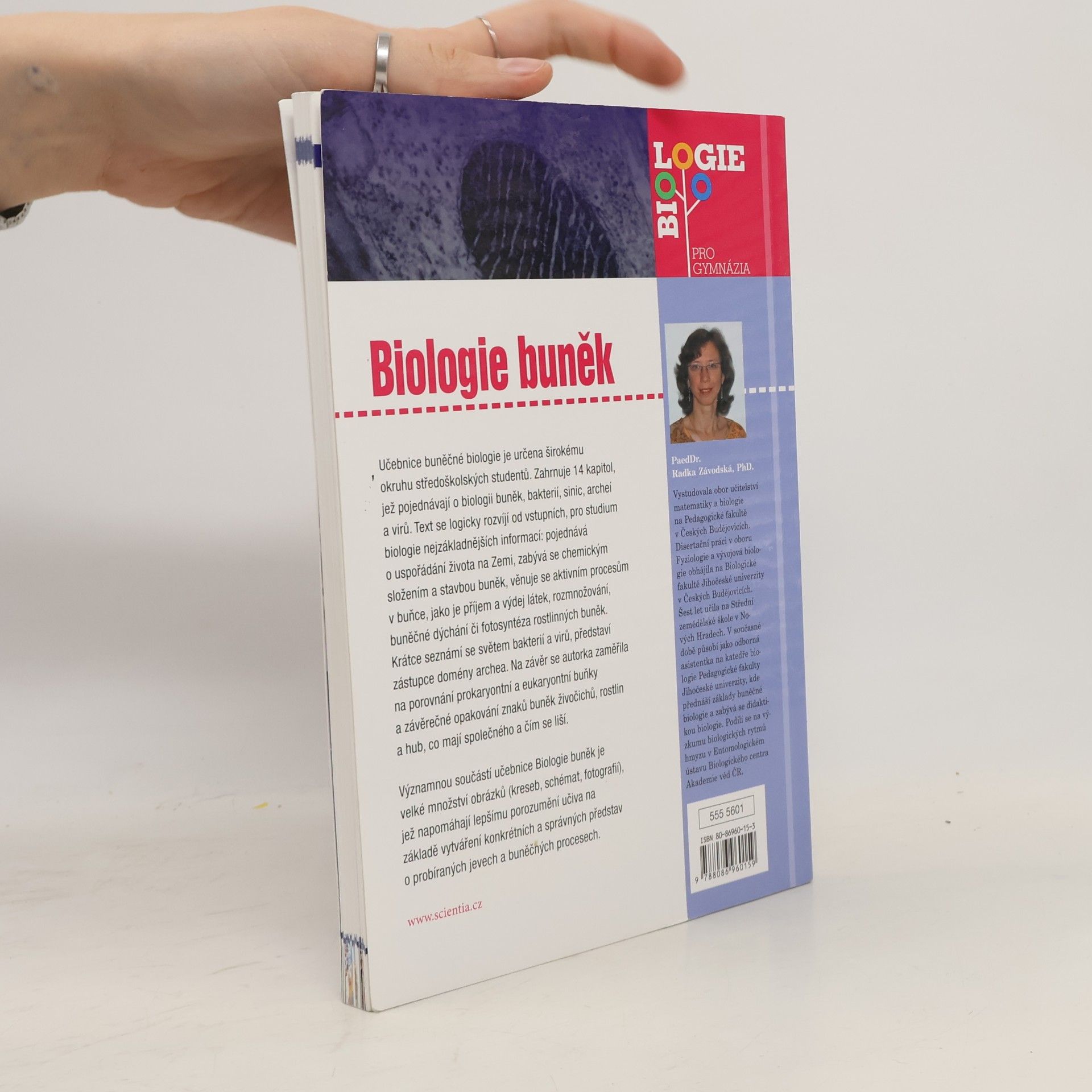 Radka Závodská Biologie buněk: Základy cytologie, bakteriologie, virologie