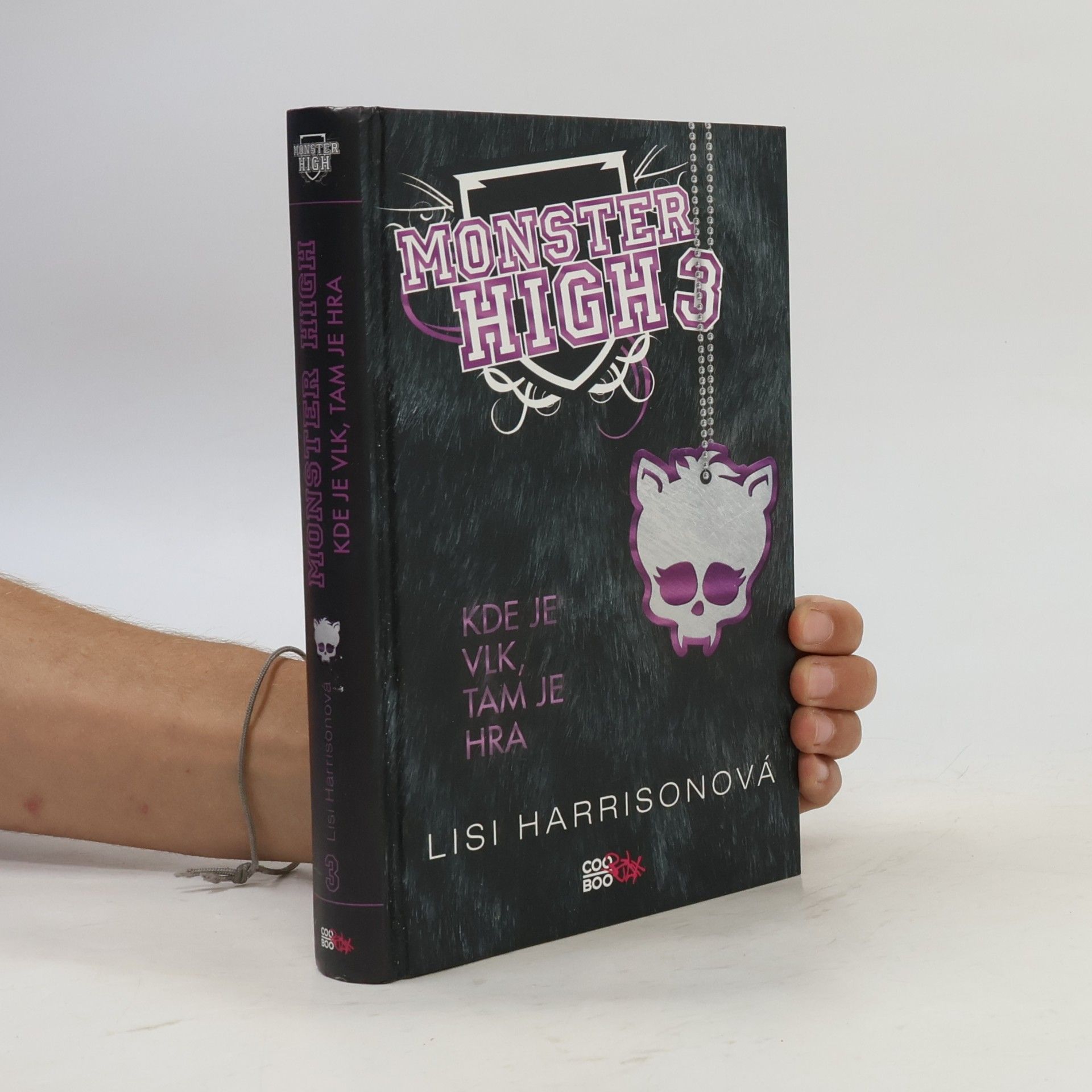 Lisi Harrison Kde je vlk, tam je hra. Monster High 3