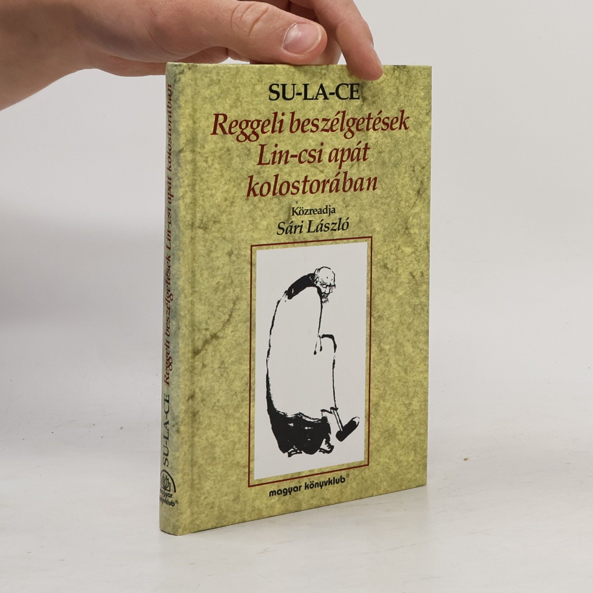 Reggeli beszélgetések Lin-csi apát kolostorában