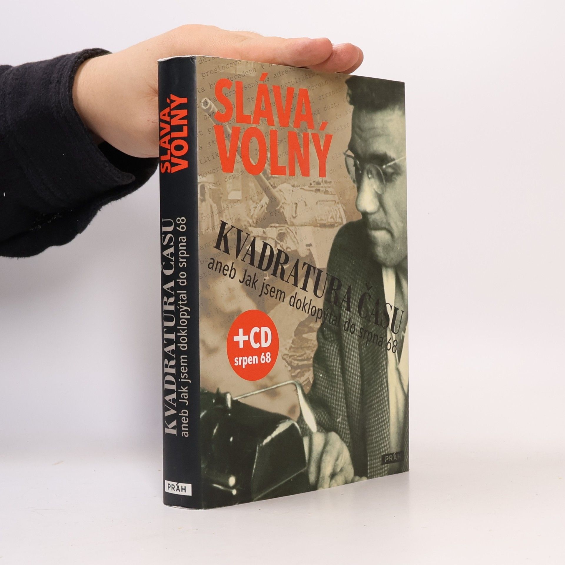 Sláva Volný Kvadratura času, aneb, Jak jsem doklopýtal do srpna 68