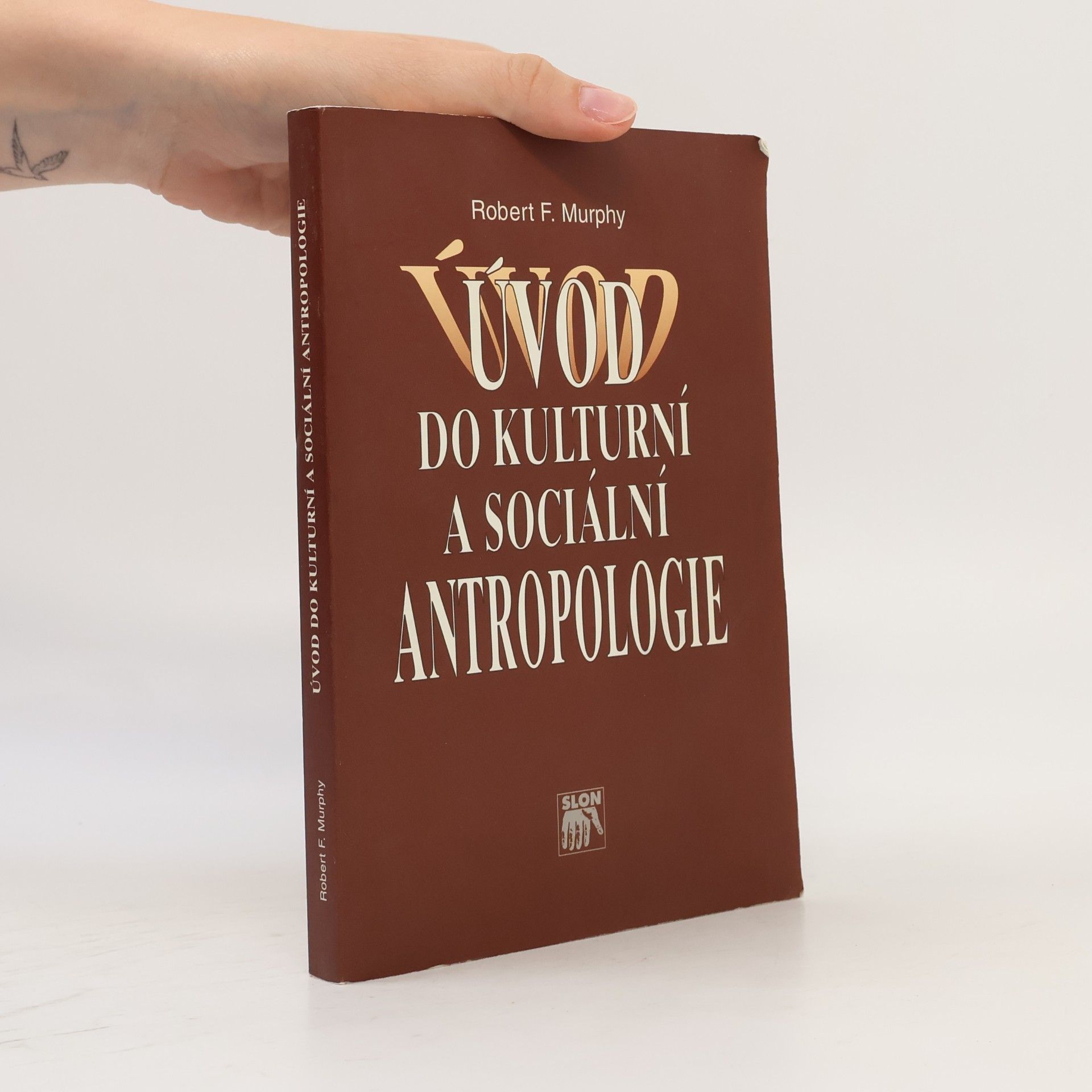 Robert F. Murphy Úvod do kulturní a sociální antropologie