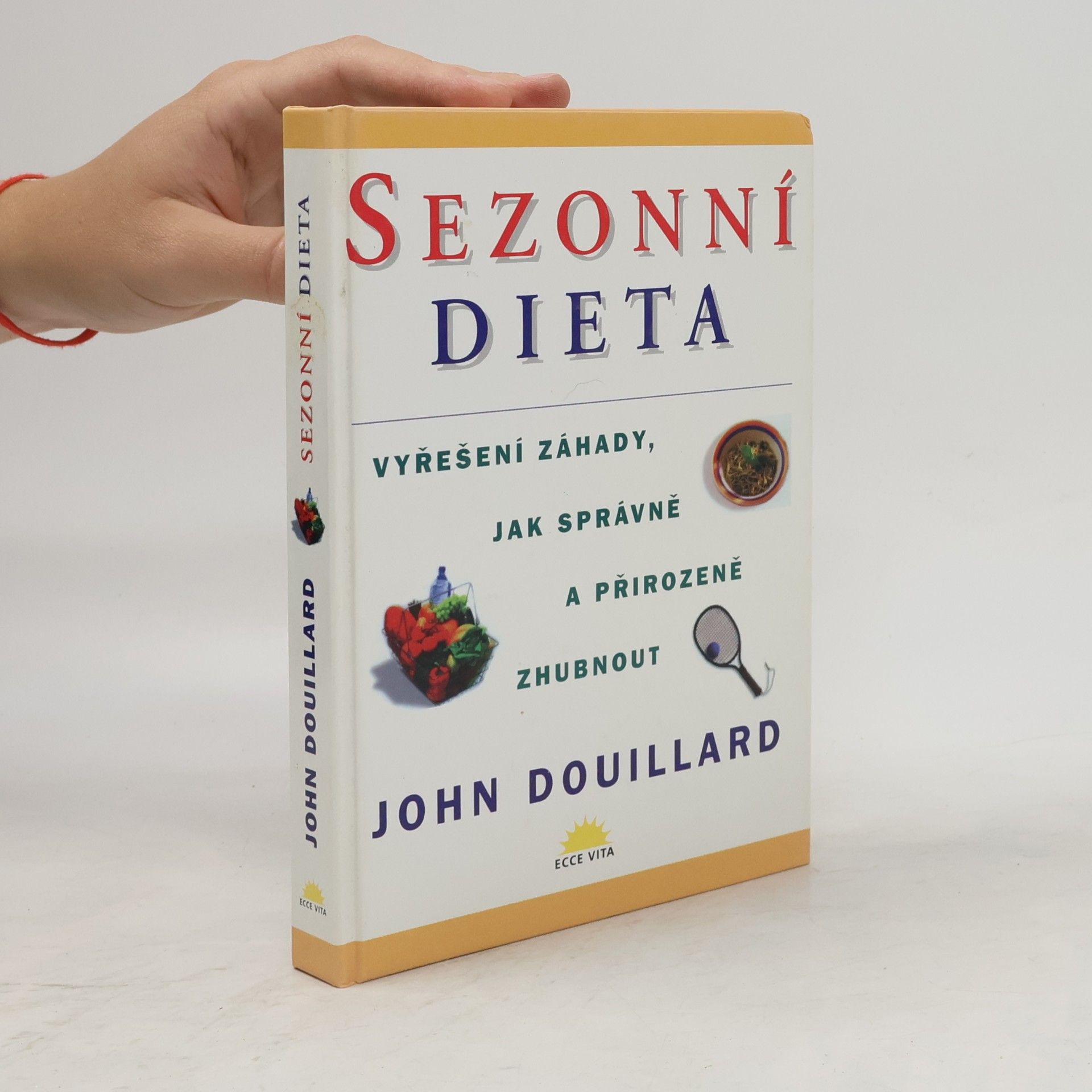 John Douillard Sezonní dieta: Vyřešení záhady, jak správně a přirozeně zhubnout
