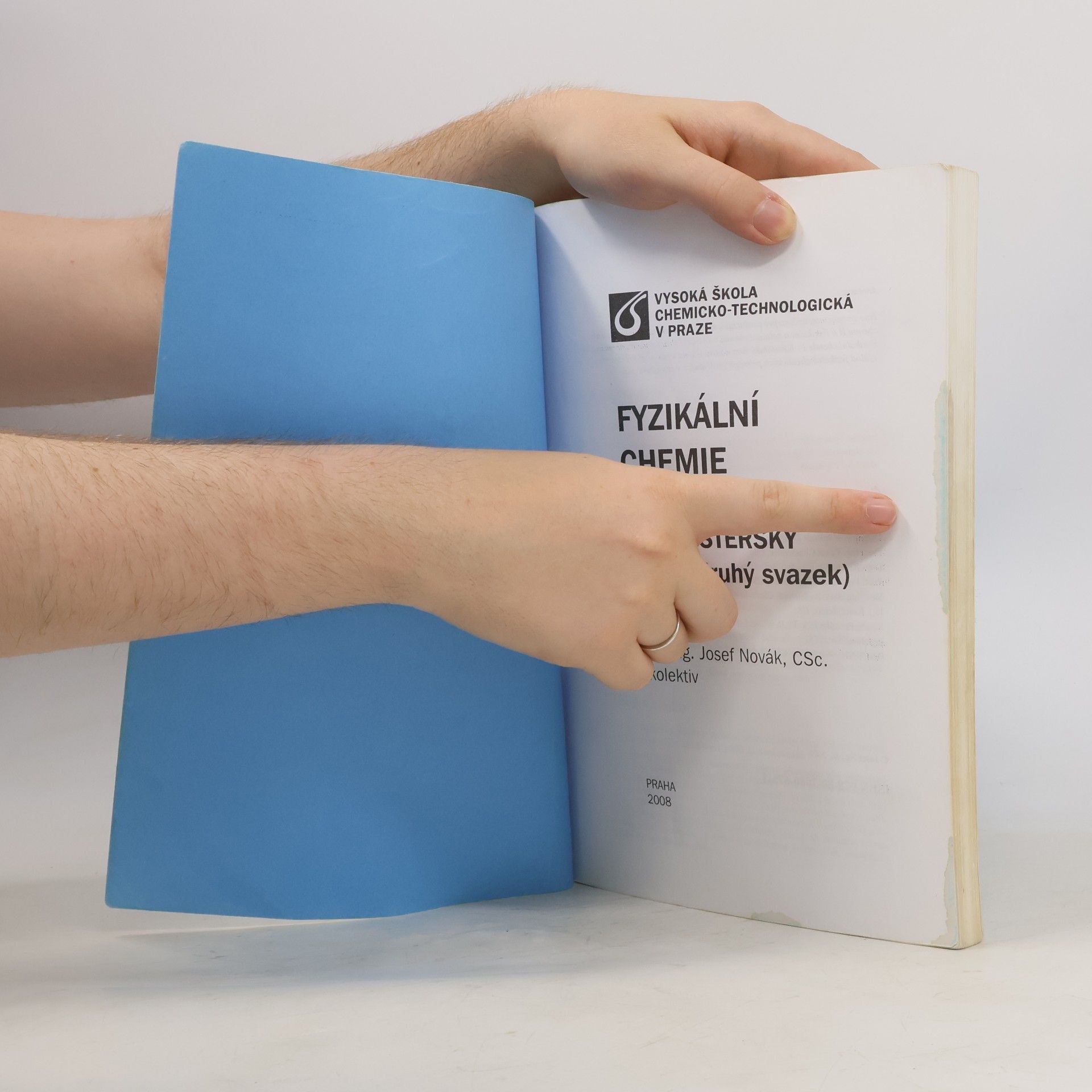 Josef Novák Fyzikální chemie: bakalářský a magisterský kurz. 1. a 2. svazek