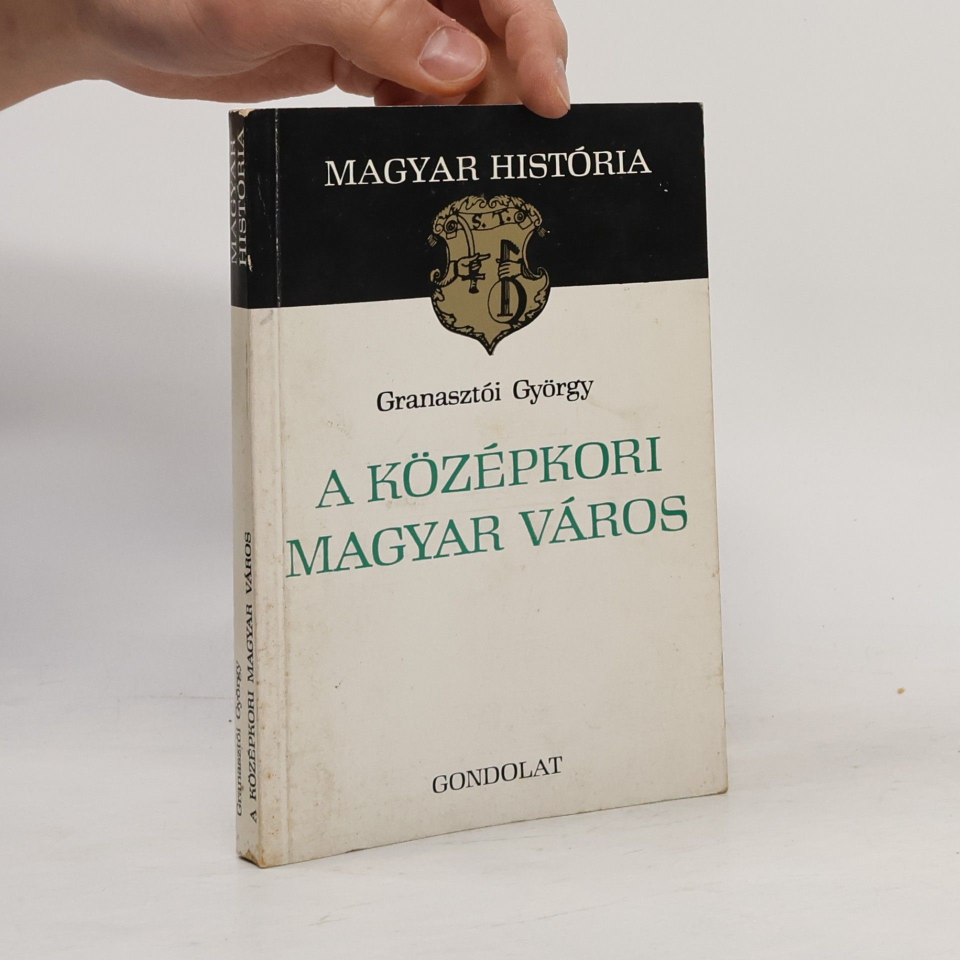 György Granasztói Magyar história: A középkori magyar város