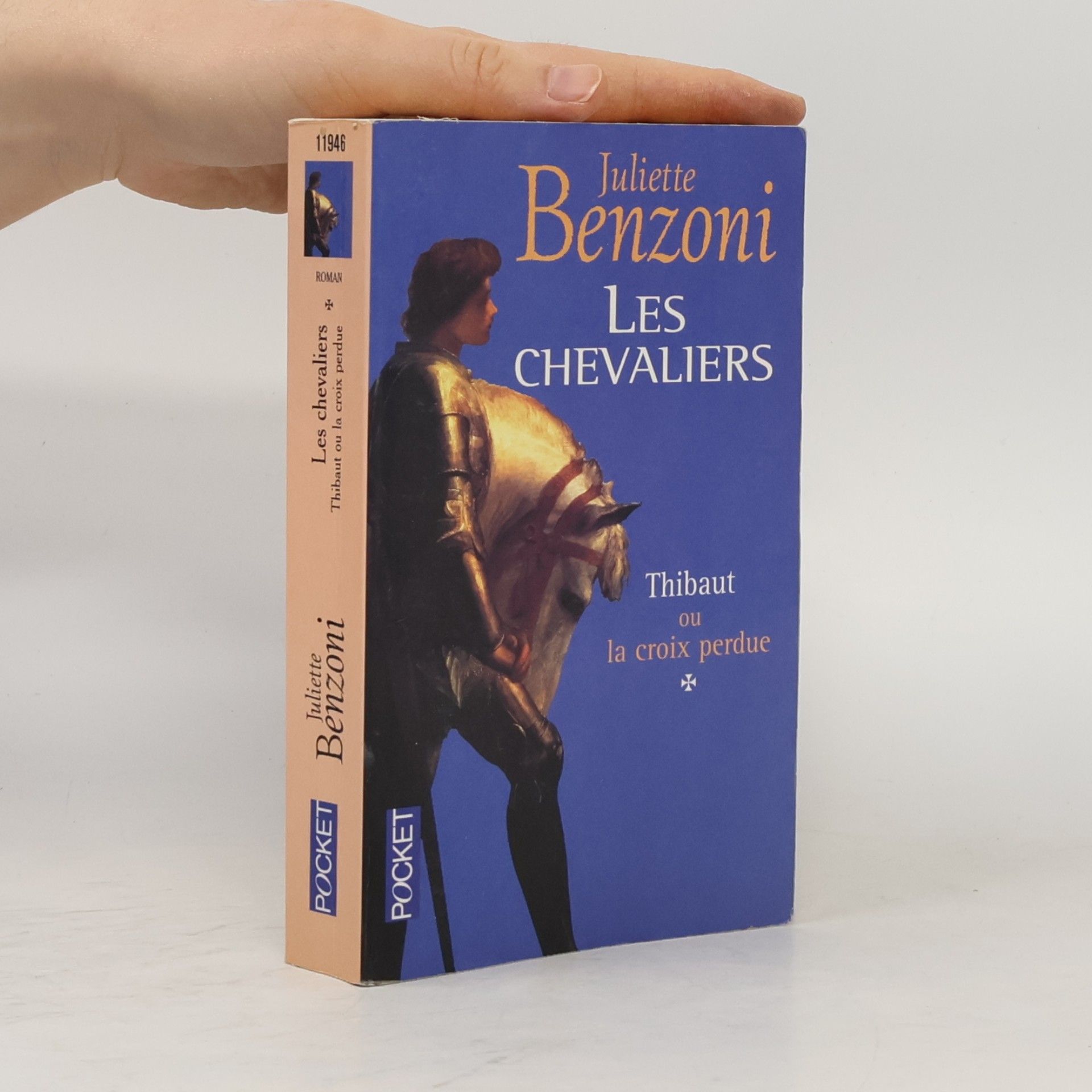 Juliette Benzoni Les Chevaliers. Thibaut ou la croix perdue
