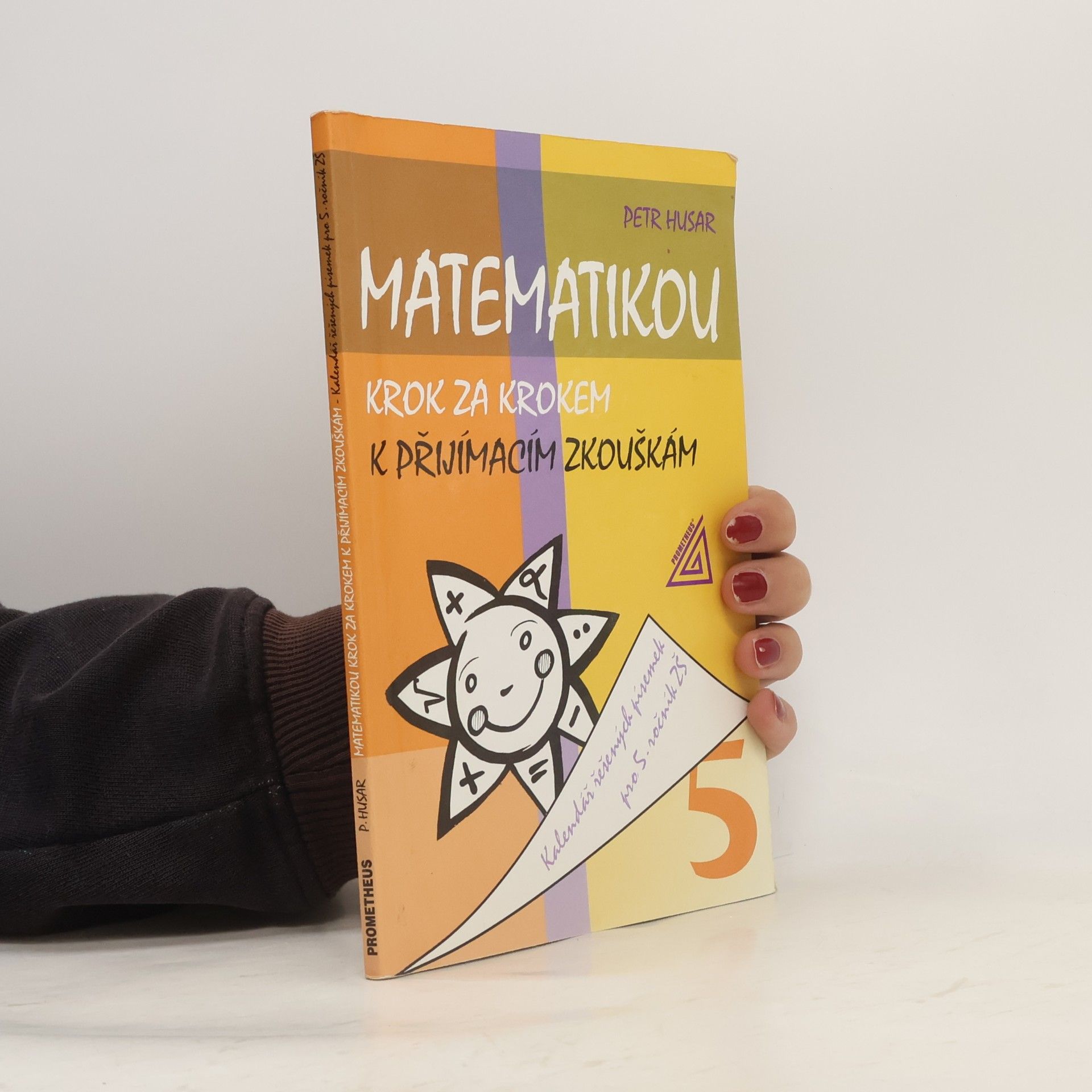 Petr Husar Matematikou krok za krokem k přijímacím zkouškám