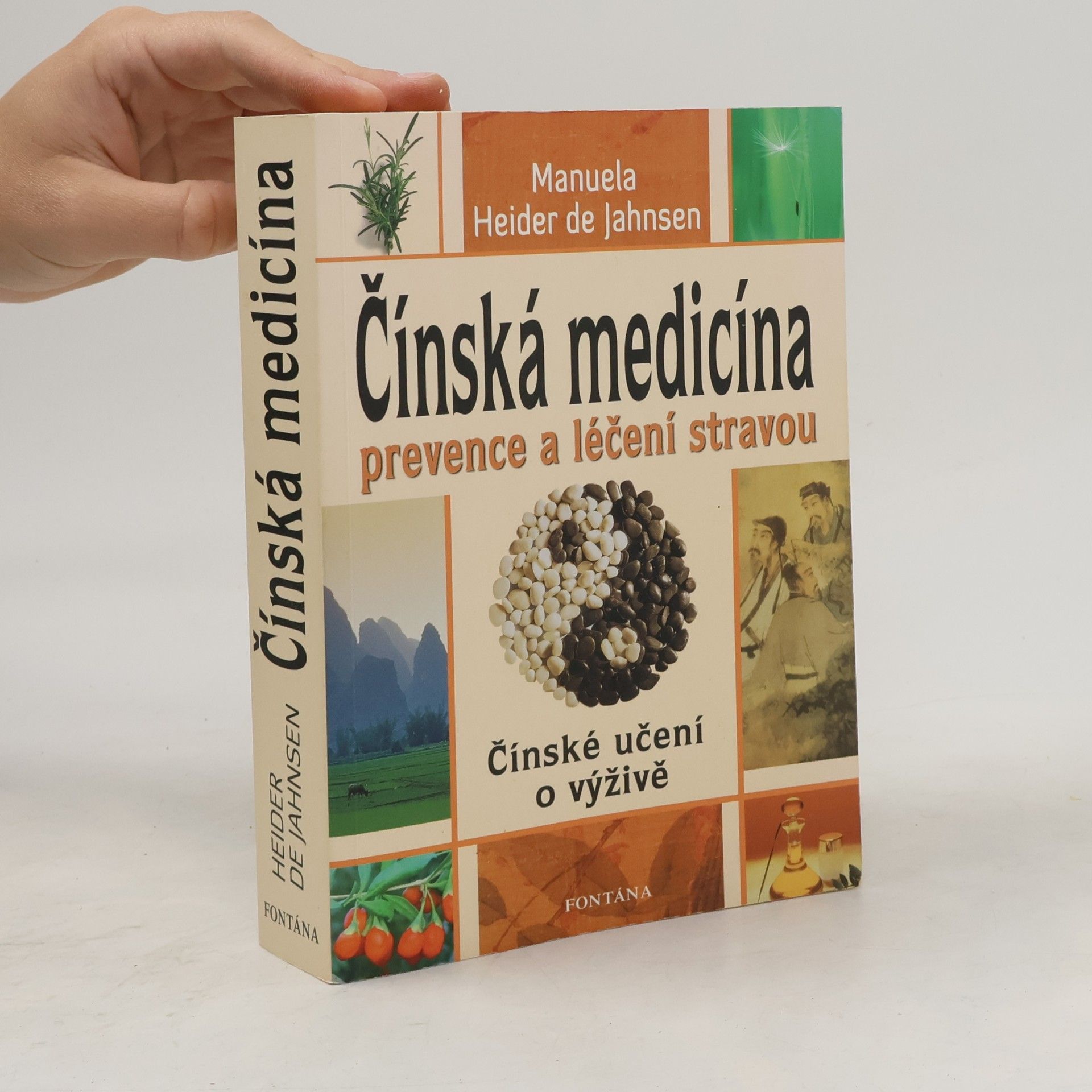 Manuela Heider de Jahnsen Čínská medicína: Prevence a léčení stravou : čínské učení o výživě