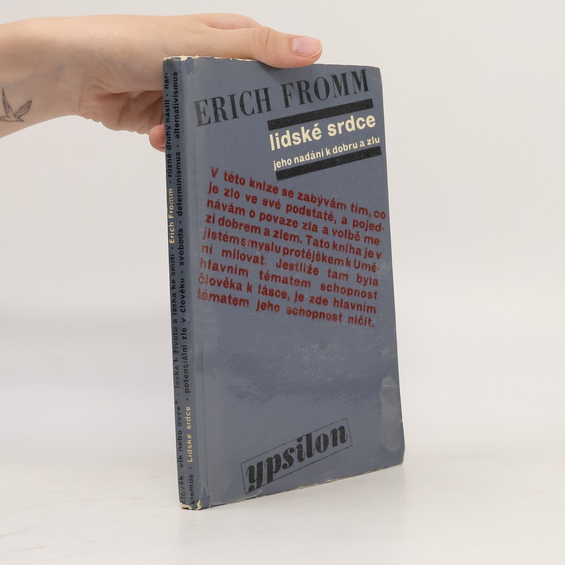 Erich Fromm Lidské srdce, jeho nadání k dobru a zlu