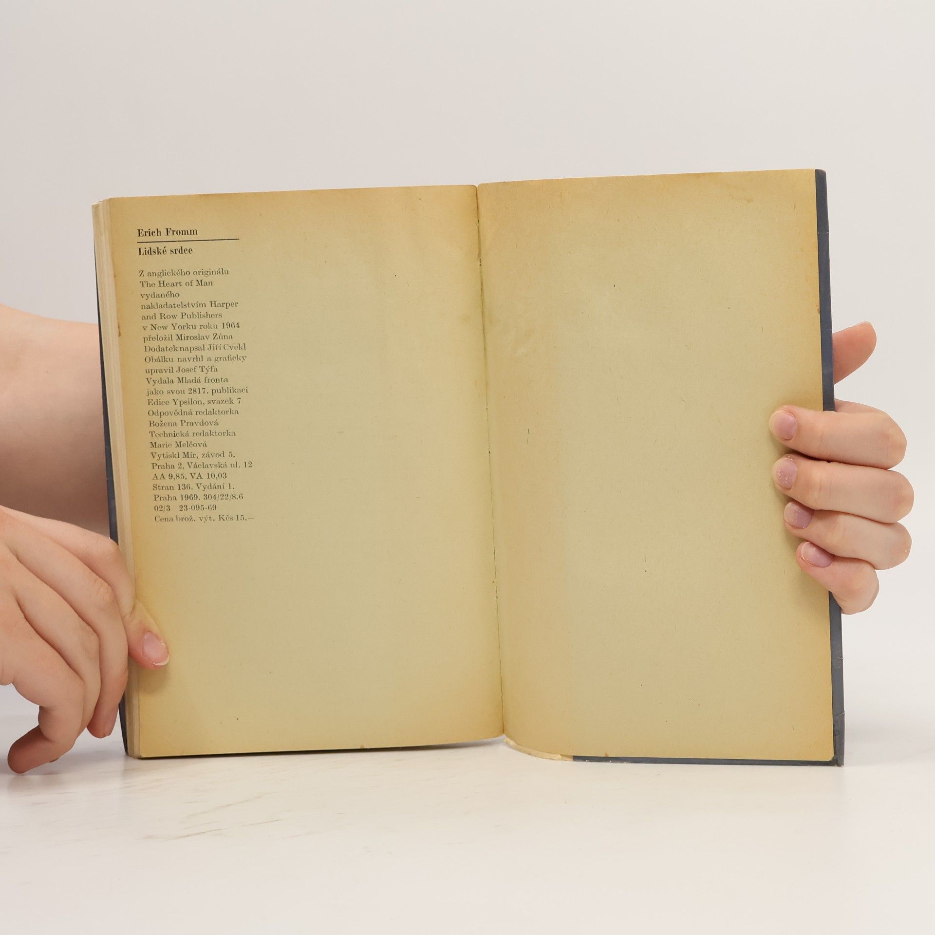 Erich Fromm Lidské srdce, jeho nadání k dobru a zlu
