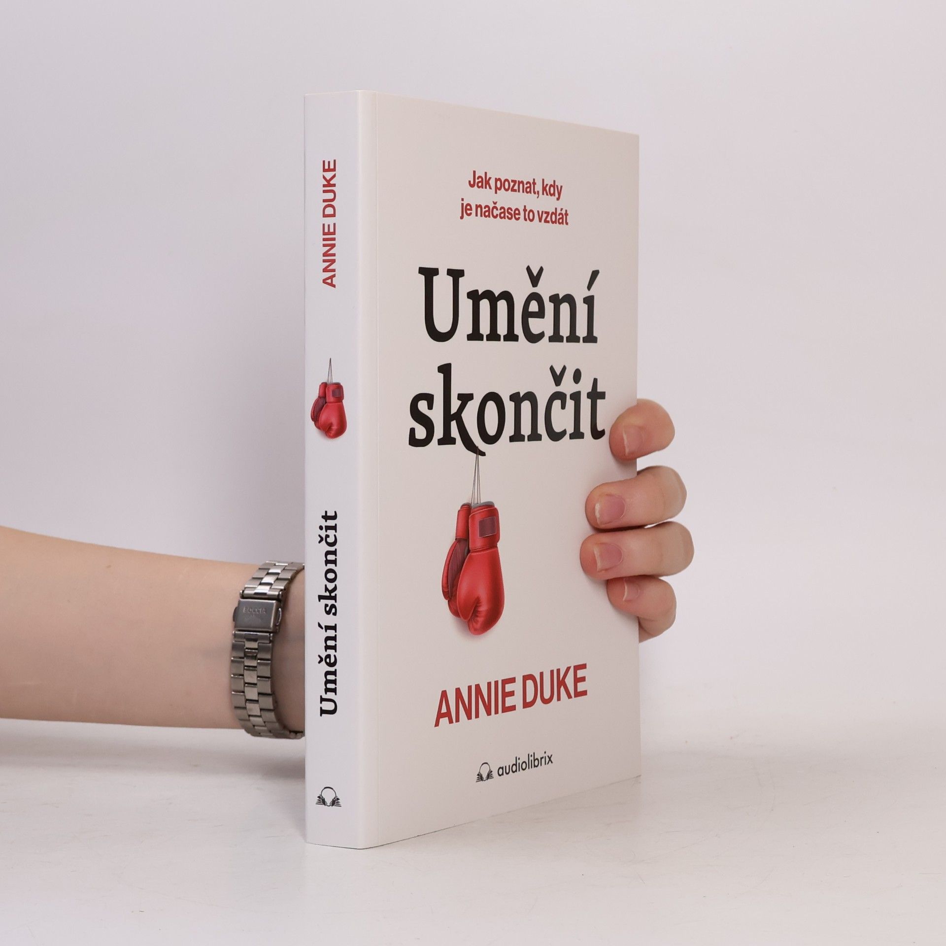 Annie Duke Umění skončit - Jak poznat, kdy je čas to vzdát