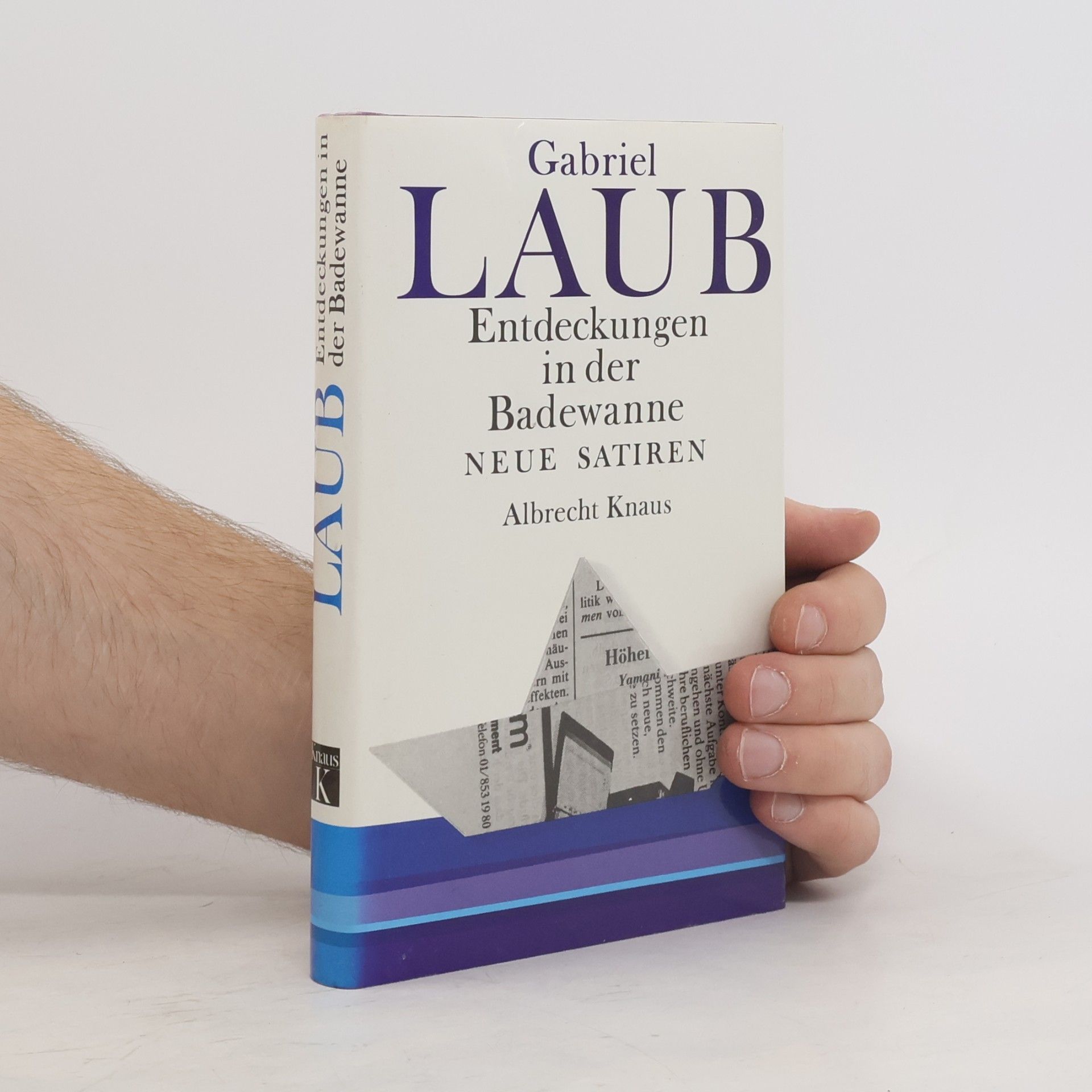 Gabriel Laub Entdeckungen in der Badewanne. Neue Satiren