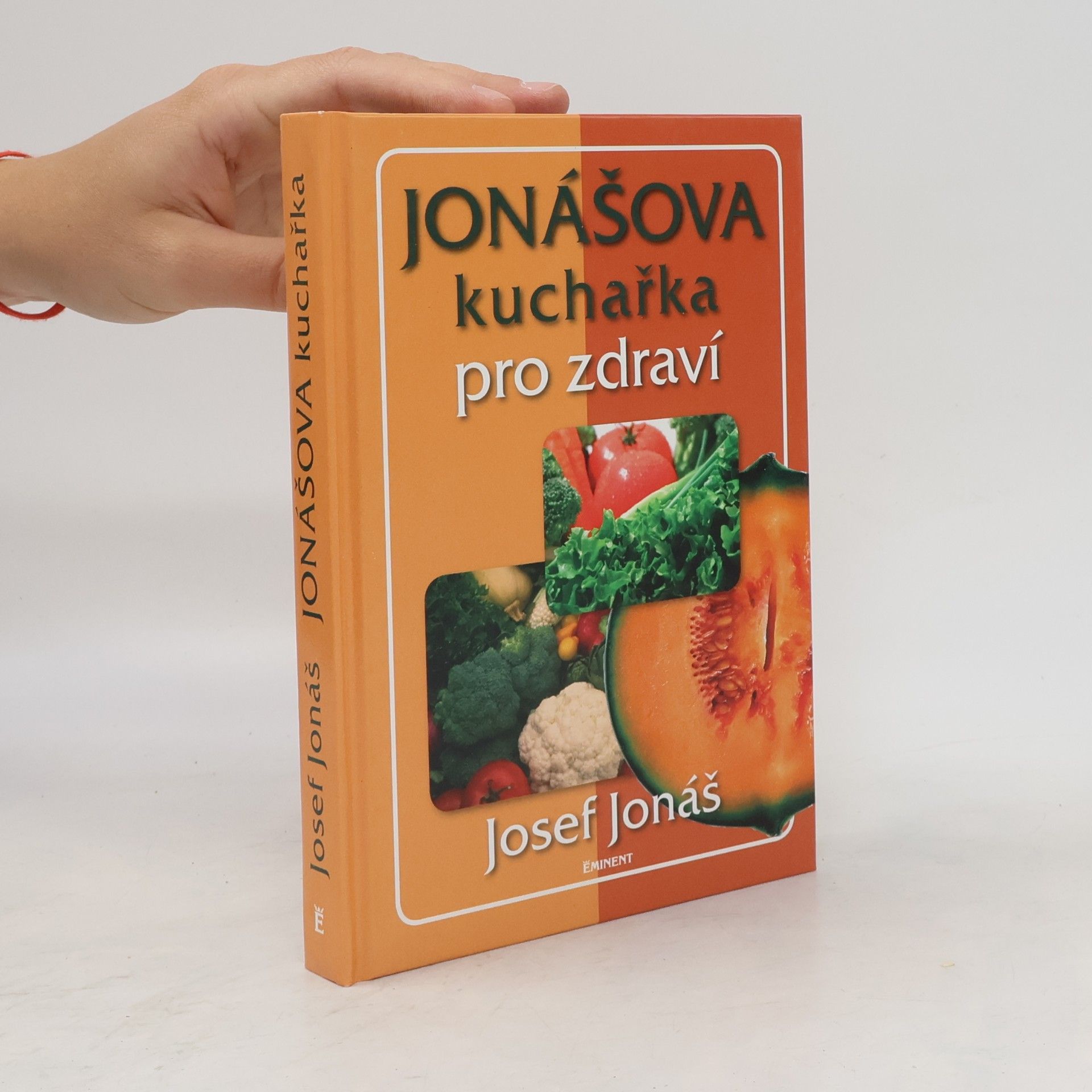 Josef Jonáš Jonášova kuchařka pro zdraví