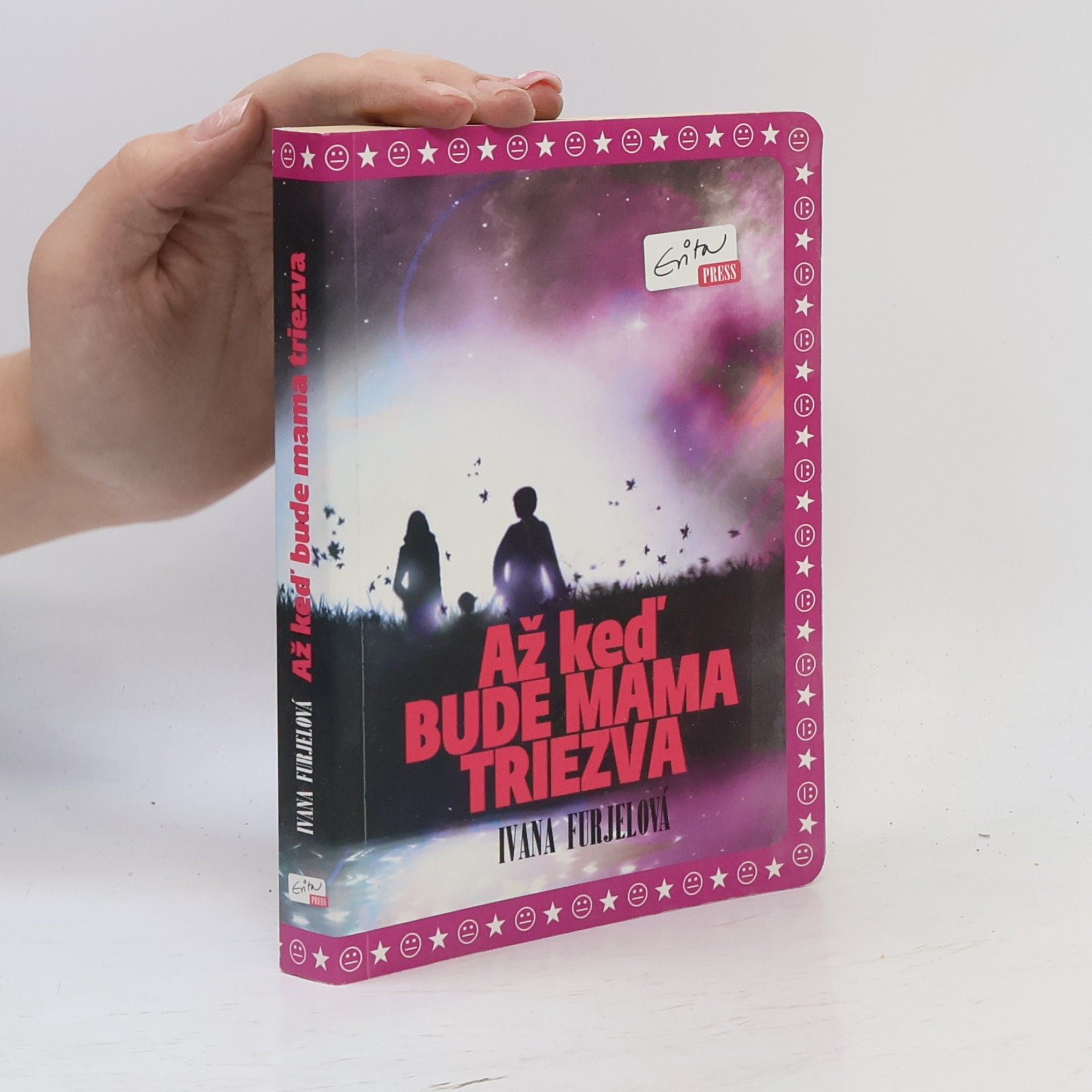 Ivana Furjelová Až keď bude mama triezva