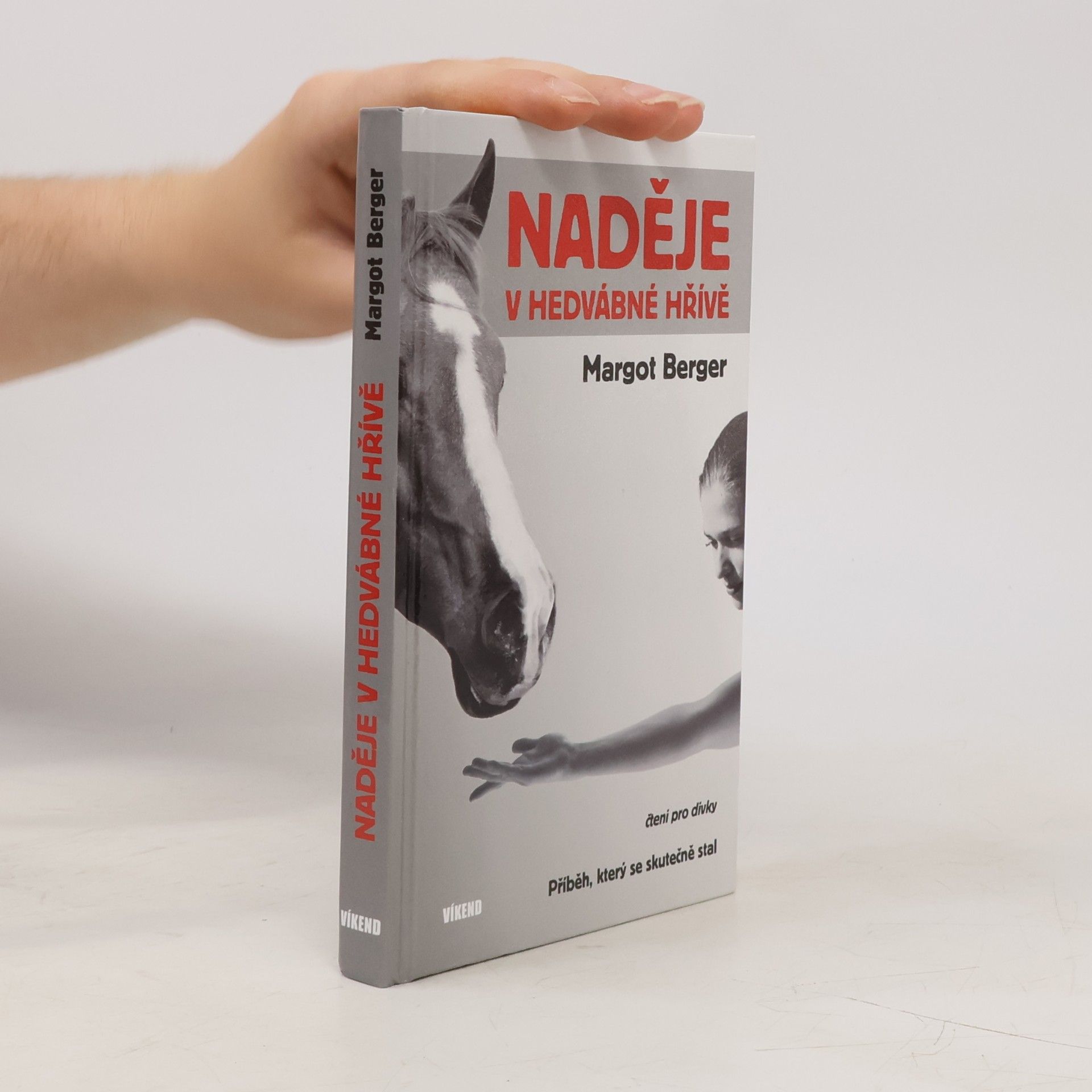 Margot Berger Naděje v hedvábné hřívě : příběh, který se skutečně stal