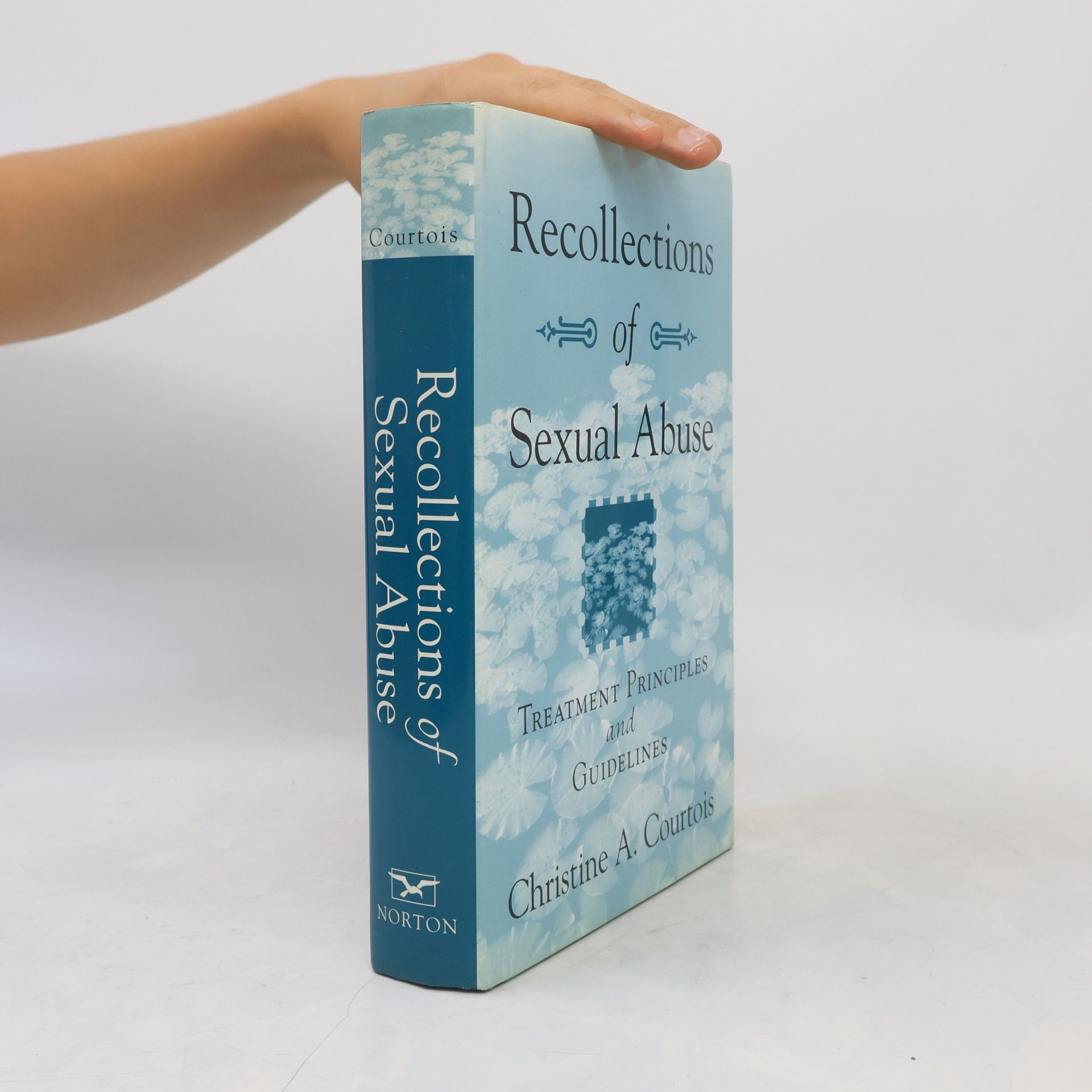 Christine A. Courtois Recollections of Sexual Abuse