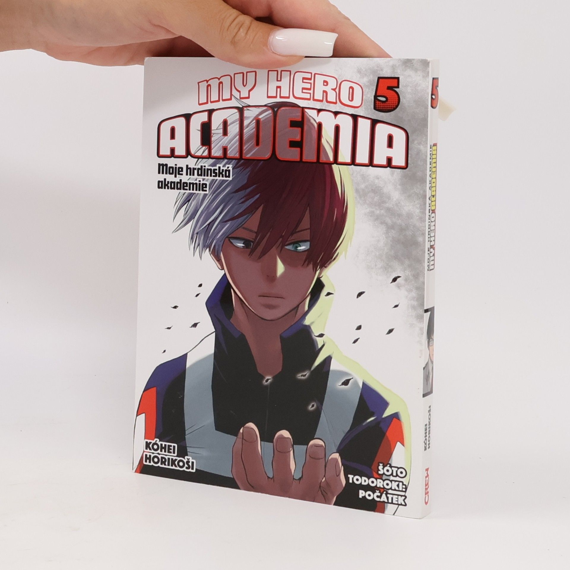 Kōhei Horikoshi My Hero Academia. Moje hrdinská akademie 5. Šóto Todoroki: Počátek
