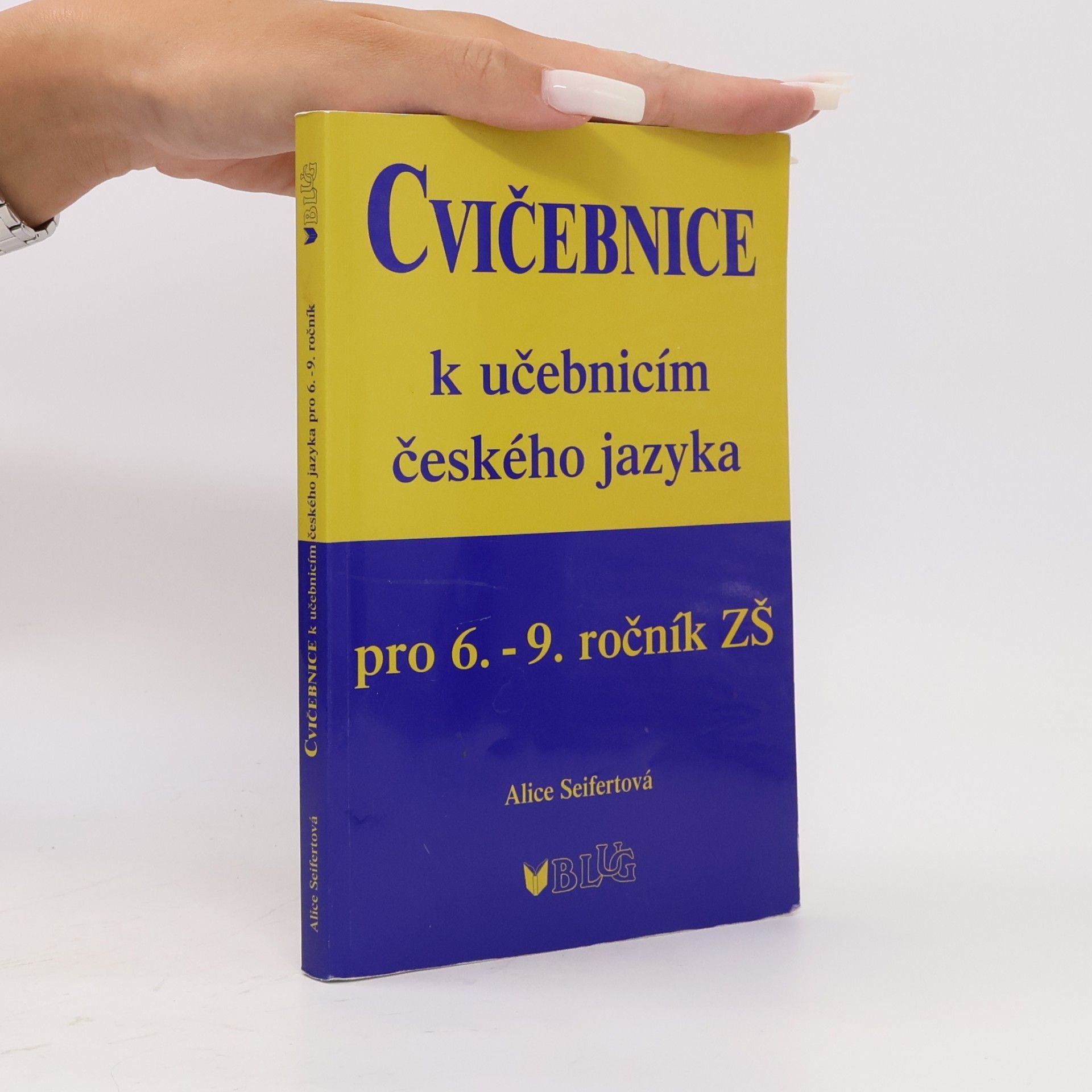 Alice Seifertová Cvičebnice k učebnicím českého jazyka pro 6.-9. ročník ZŠ